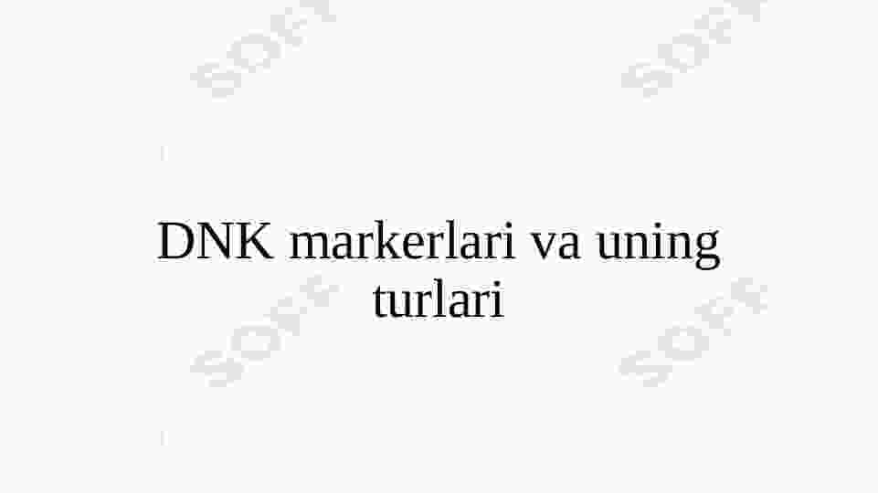 DNK markerlari va uning turlari