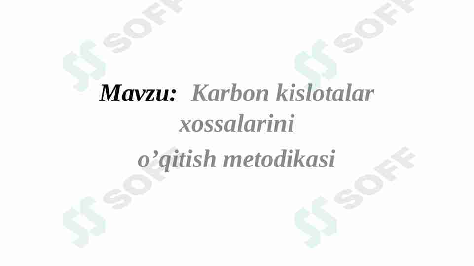 Karbon kislotalar xossalarini o'qitish metodikasi
