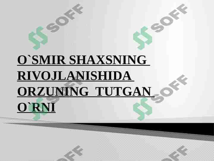 o`smir shaxsning rivojlanishida orzuning tutgan o`rni