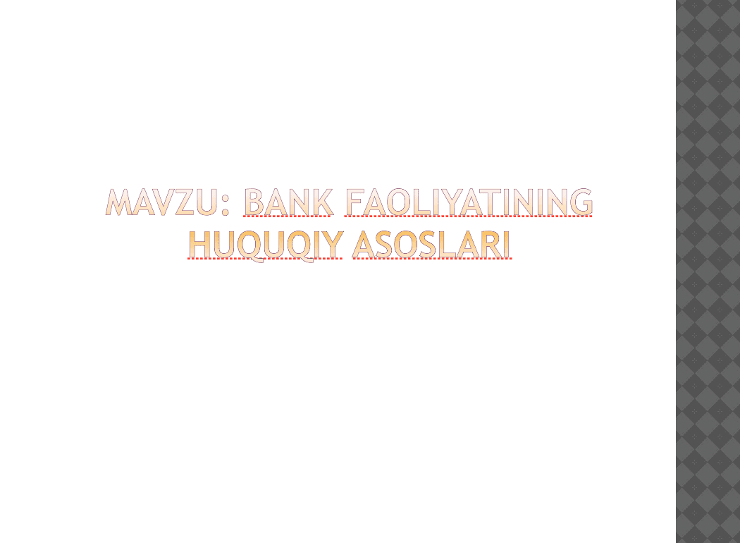 Bank faoliyatining huquqiy asoslari