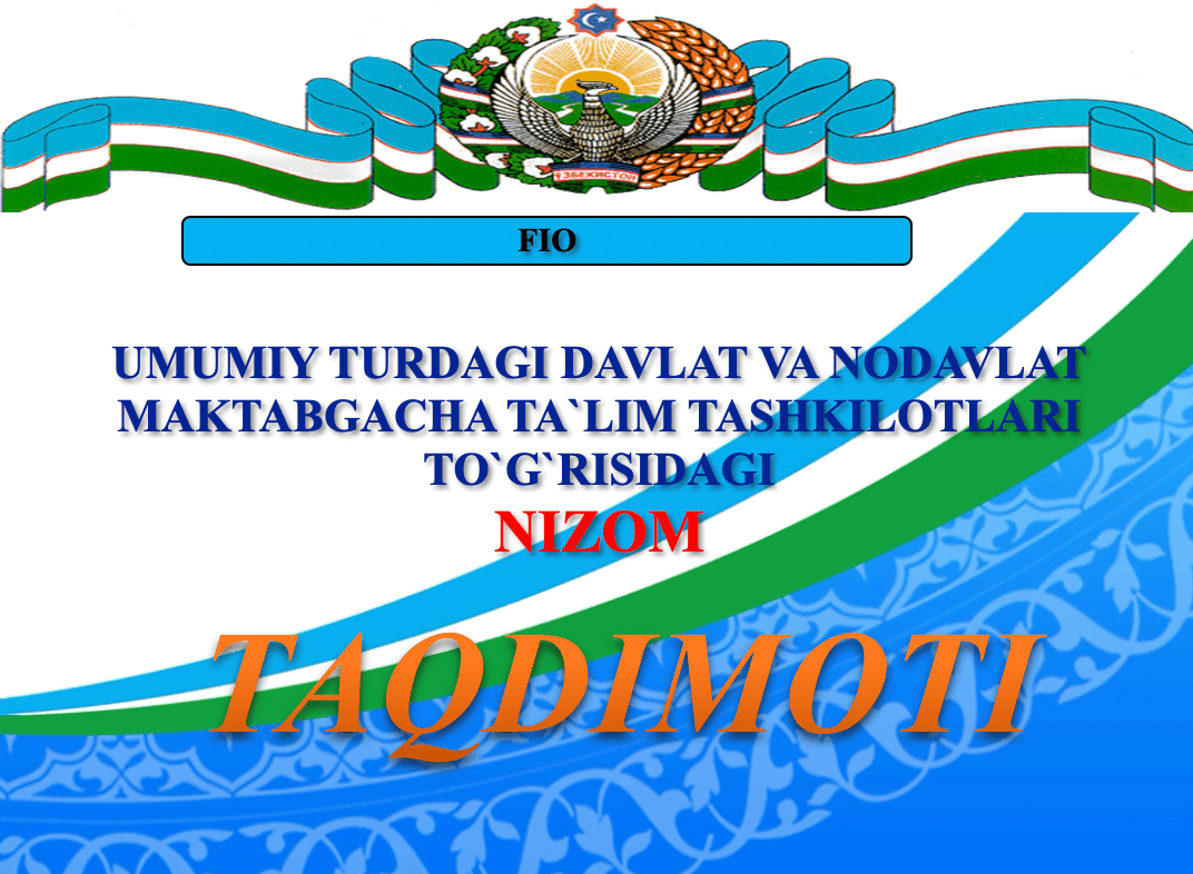 Umumiy Turdagi Davlat va Nodavlat Maktabgacha Ta`lim Tashkilotlari To`g`risidagi Nizom