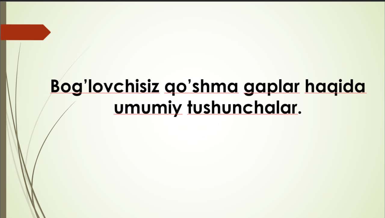 Bog’lovchisiz qo’shma gaplar haqida umumiy tushunchalar.