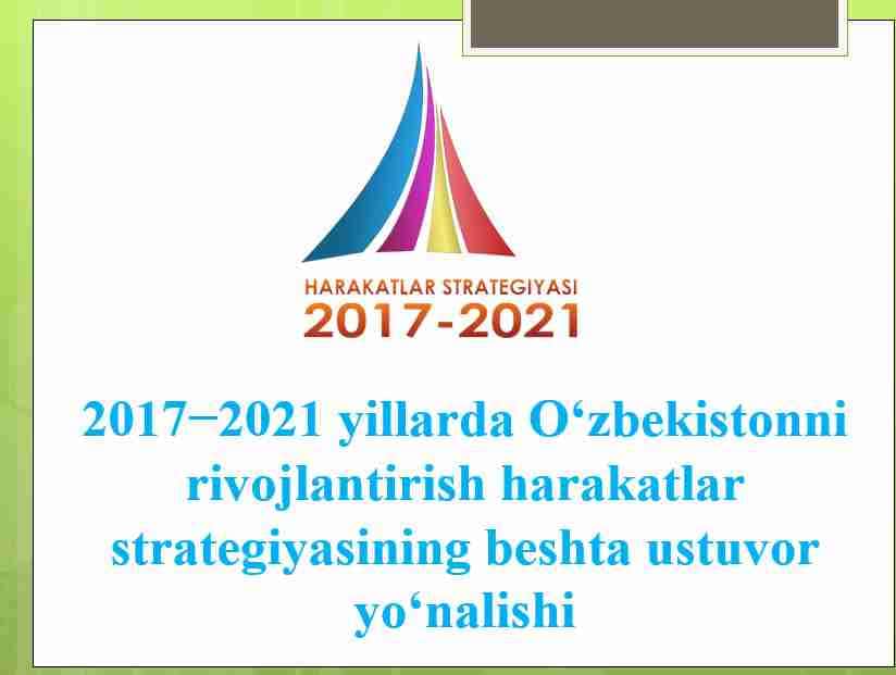 2017−2021 yillarda O‘zbekistonni rivojlantirish harakatlar strategiyasining beshta ustuvor yo‘nalishi