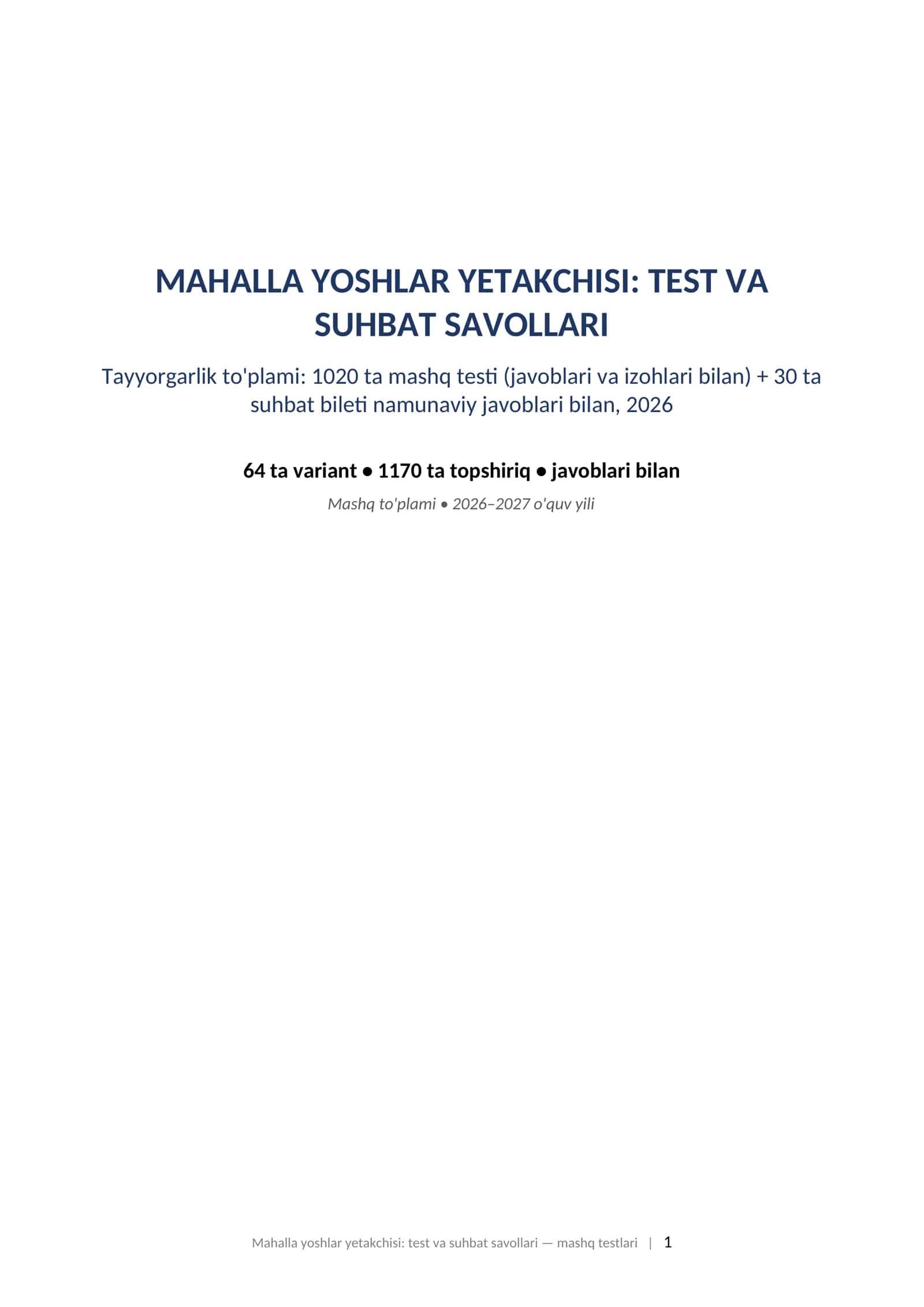 Mahalla yoshlar yetakchisi test va suhbat savollari 2026 javoblari bilan tayyorgarlik toplami.  MAHALLA YOSHLAR YETAKCHISI: TEST VA SUHBAT SAVOLLARI Tayyorgarlik to'plami: 1020 ta mashq testi (javoblari va izohlari bilan) + 30 ta suhbat bileti namunaviy javoblari bilan, 2026