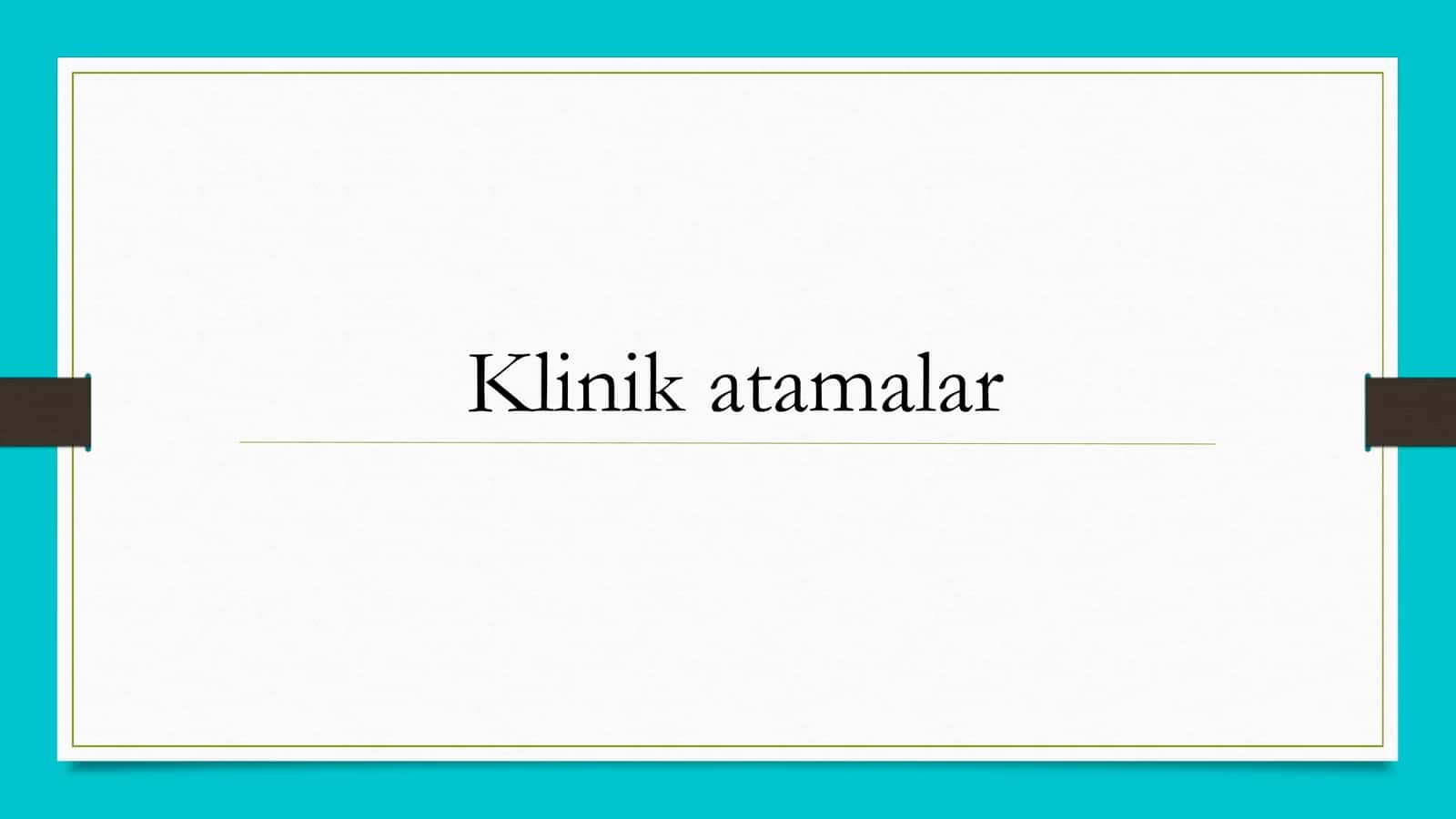Klinik atamalar