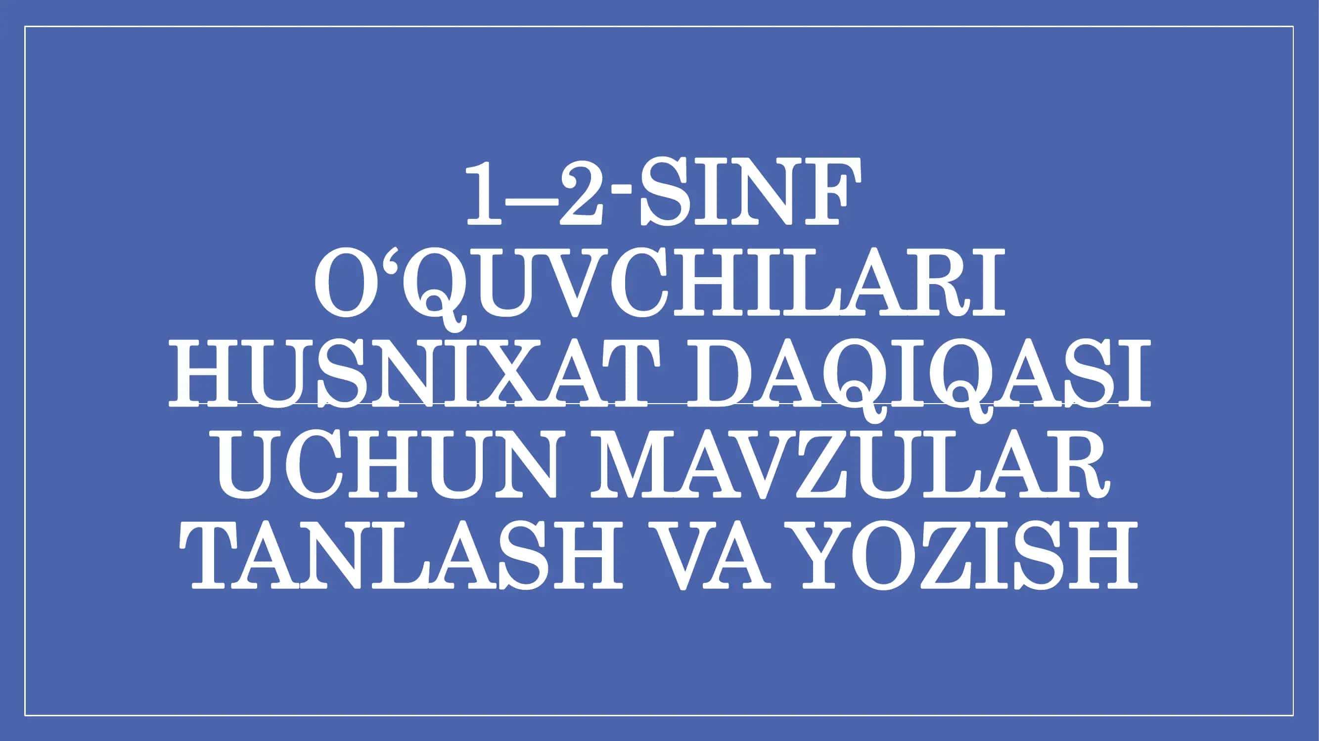 Husnixat Daqiqasi Uchun Mavzular