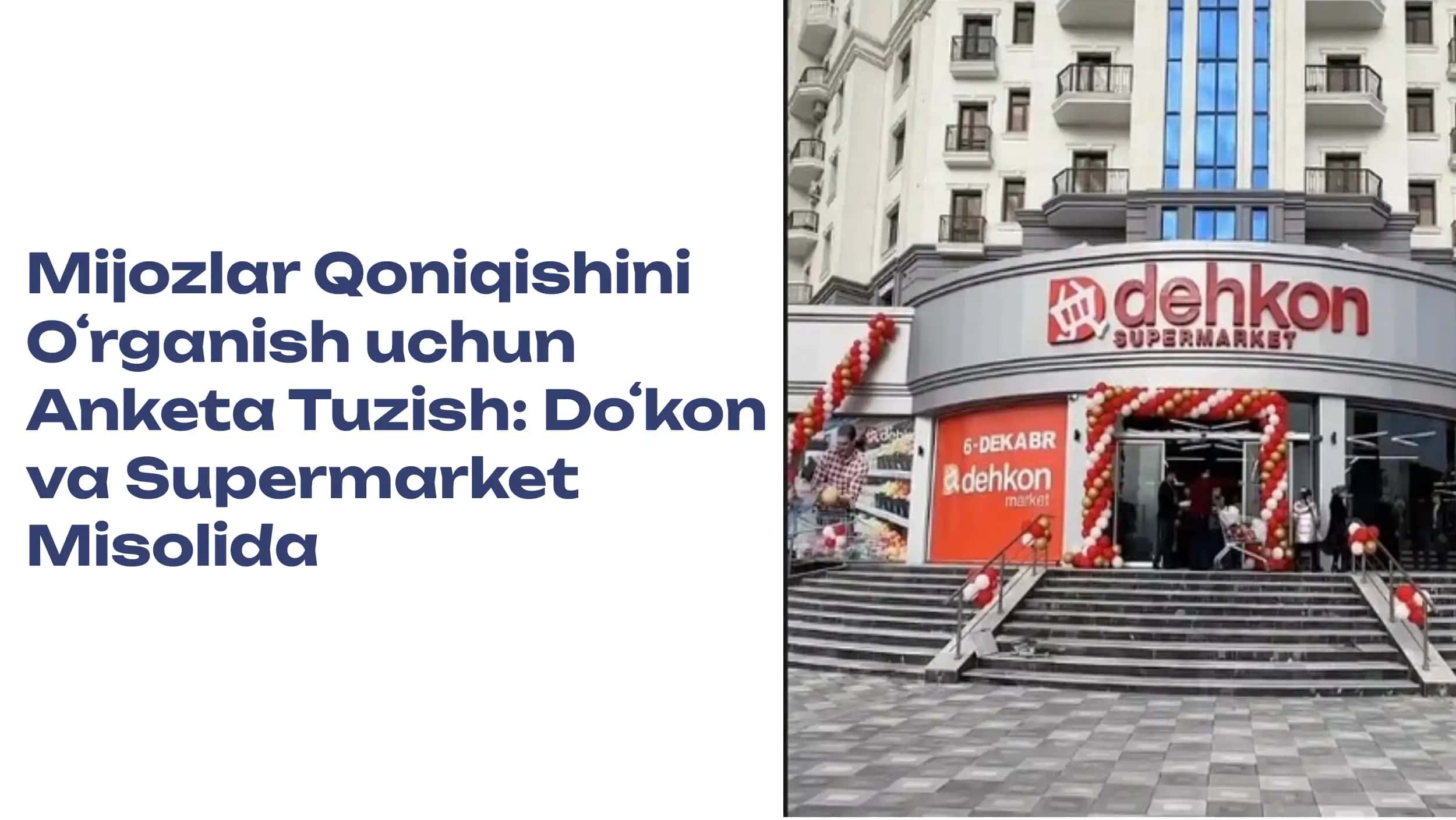 Mijozlar Qoniqishini Oʻrganish uchun Anketa Tuzish Doʻkon va Supermarket Misolida