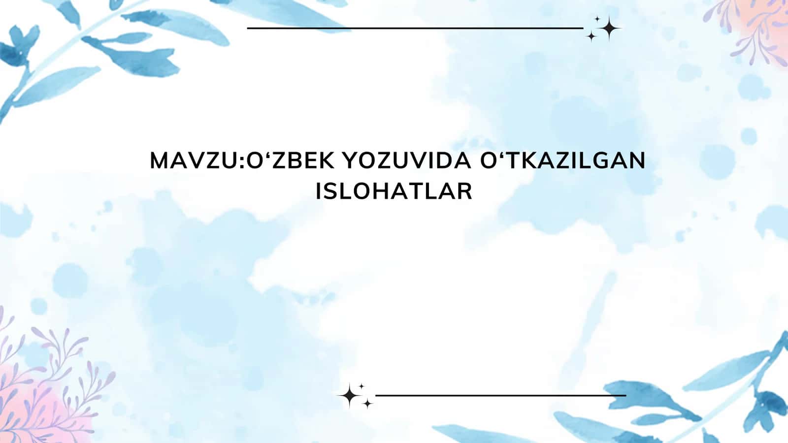 O‘ZBEK YOZUVIDA O‘TKAZILGAN ISLOHATLAR
