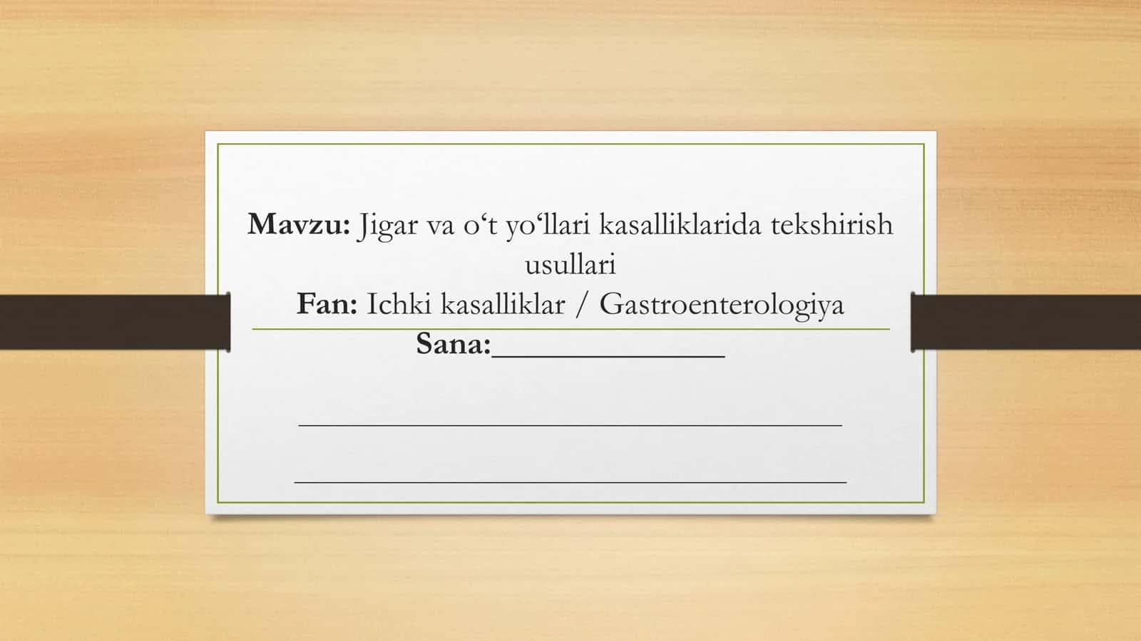 Jigar va o‘t yo‘llari kasalliklarida tekshirish usullari