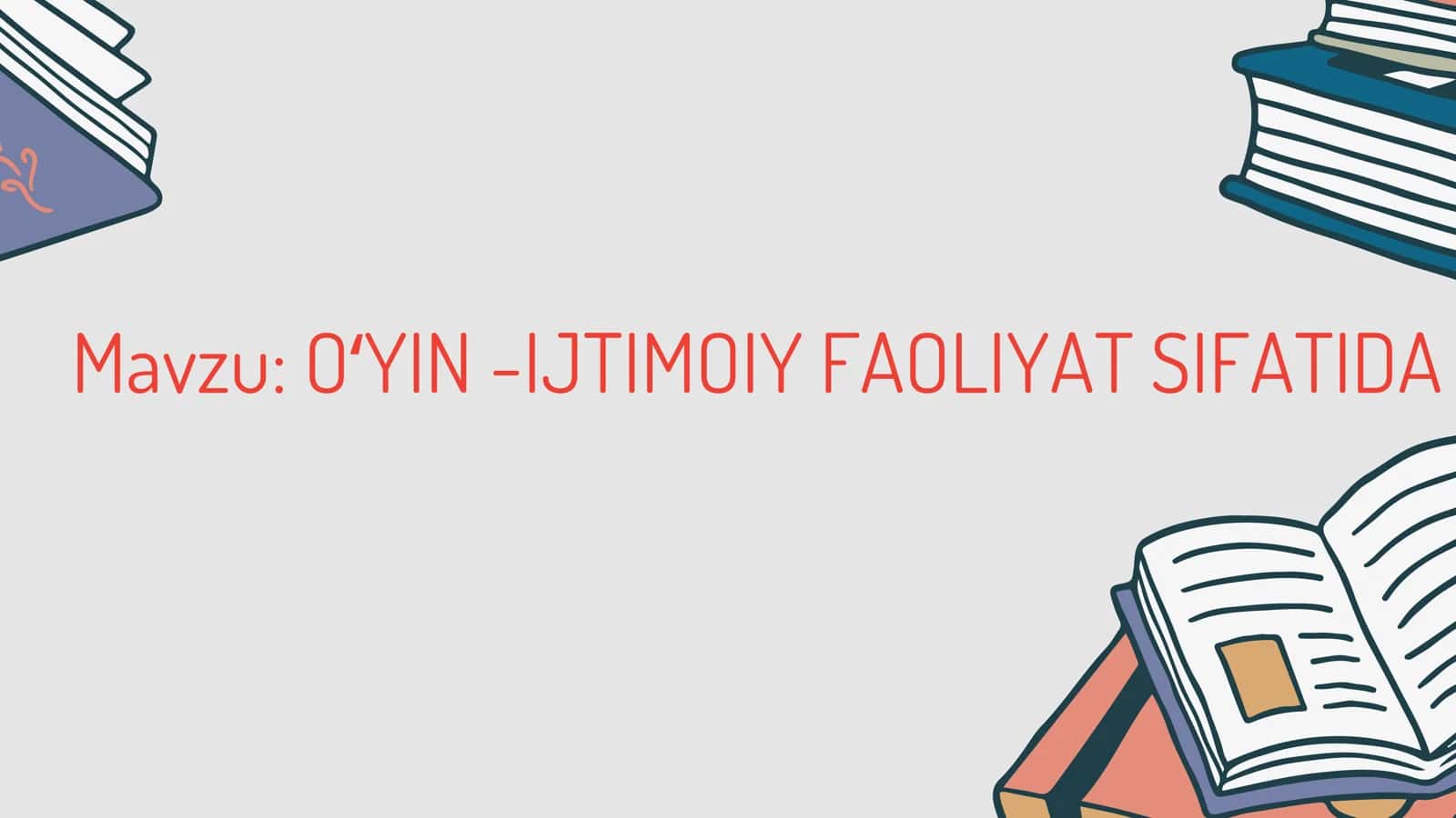 OʻYIN -IJTIMOIY FAOLIYAT SIFATIDA