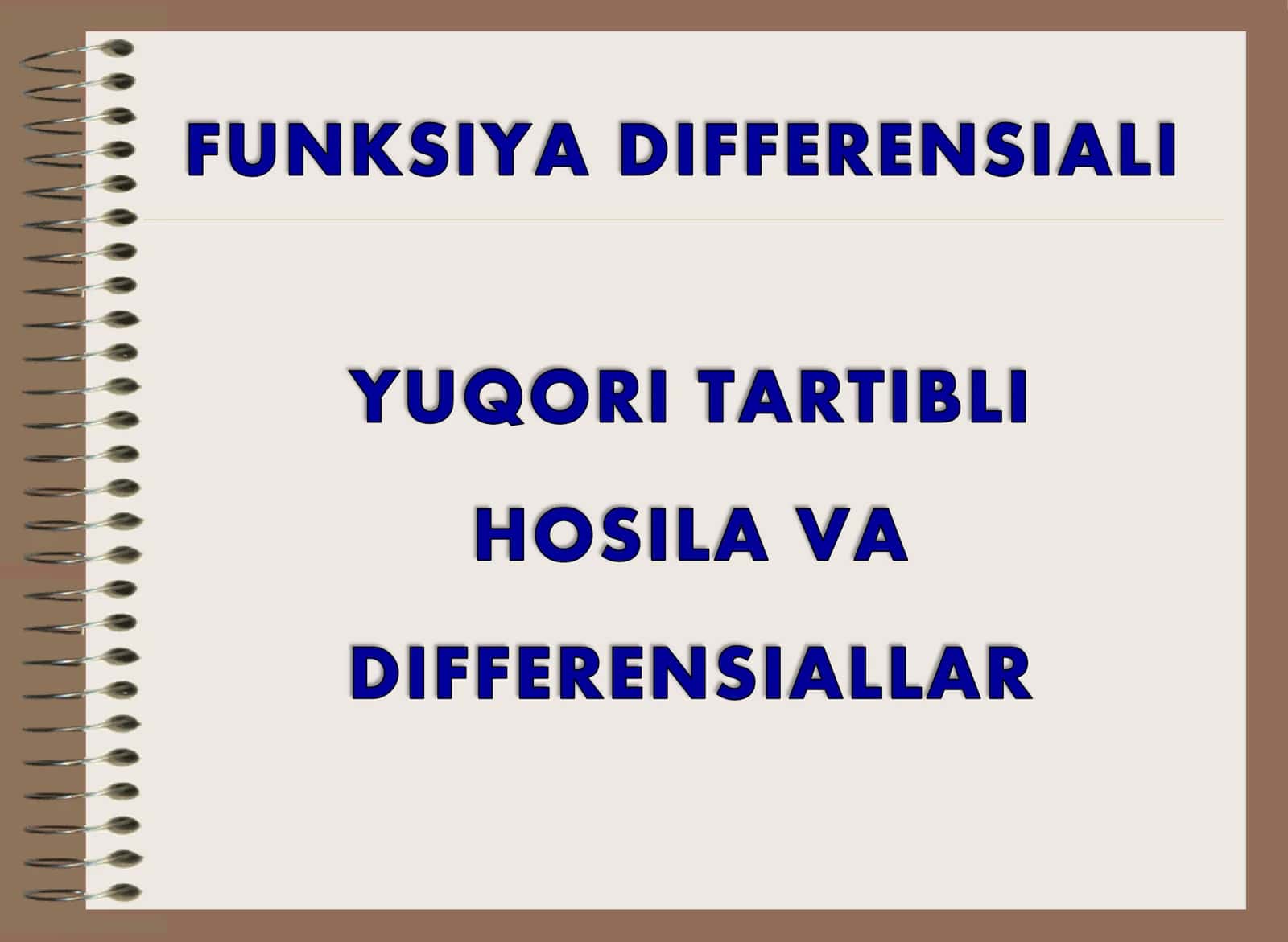 Funksiya differensialining ta’rifi. Logarifmik differensiallash. Differensialning taqribiy hisoblashga tatbig’i. Yuqori tartibli hosilalar. Yuqori tartibli differensiallar