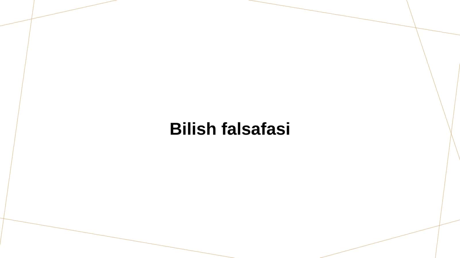 Bilish falsafasi