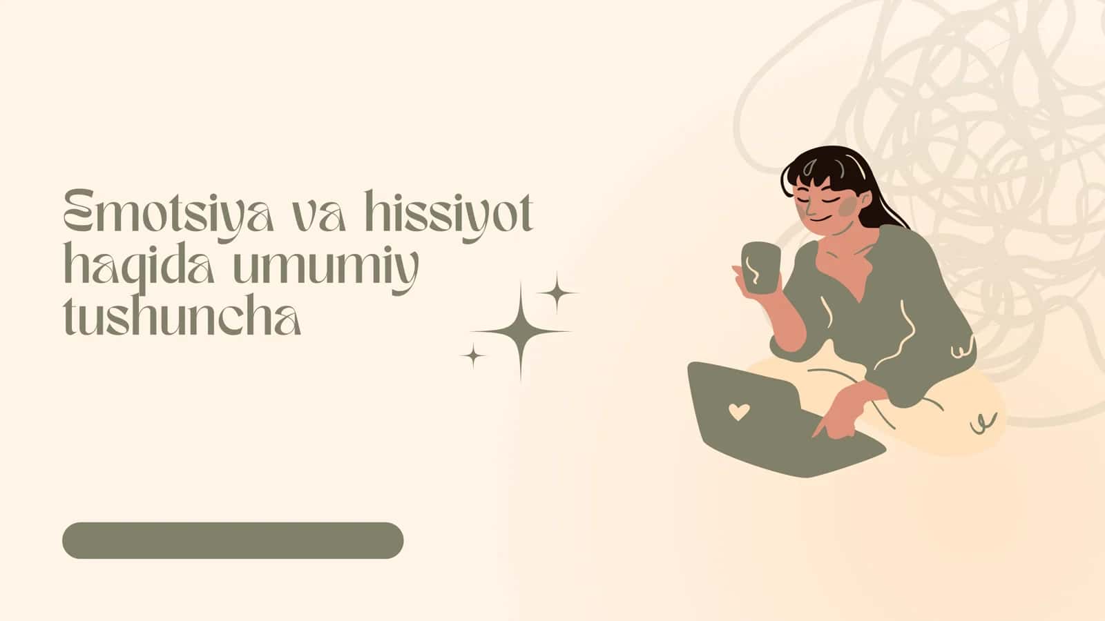 Emotsiya va hissiyot haqida umumiy tushuncha