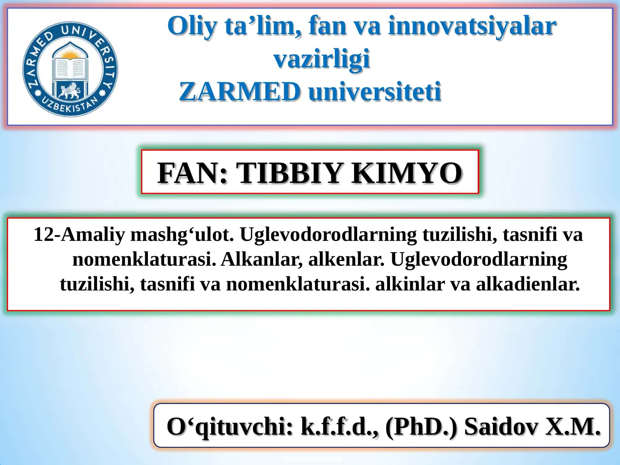 12-Amaliy mashg‘ulot. Uglevodorodlarning tuzilishi, tasnifi va nomenklaturasi. Alkanlar, alkenlar. Uglevodorodlarning tuzilishi, tasnifi va nomenklaturasi. alkinlar va alkadienlar.