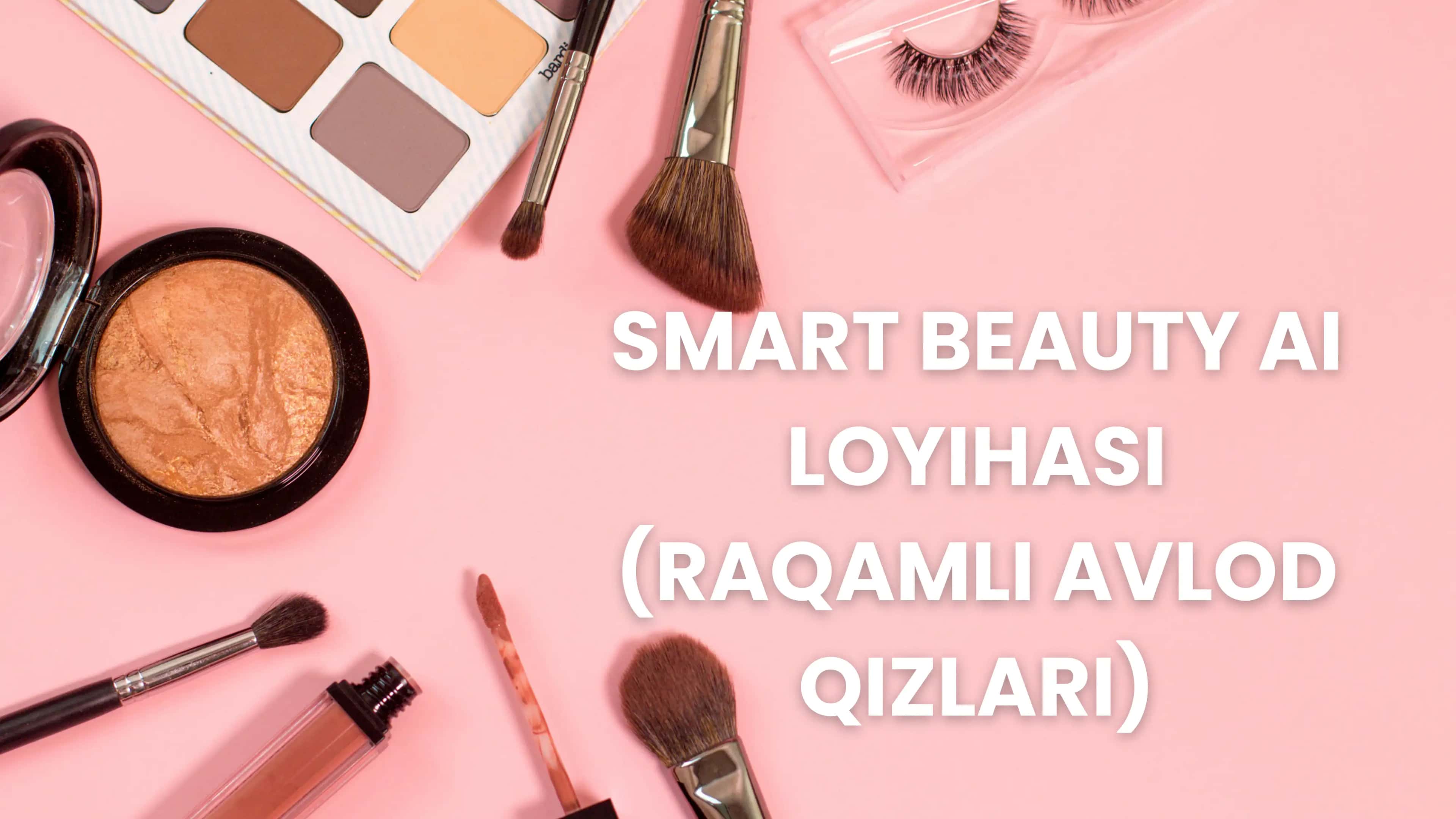 SMART BEAUTY AI LOYIHASI