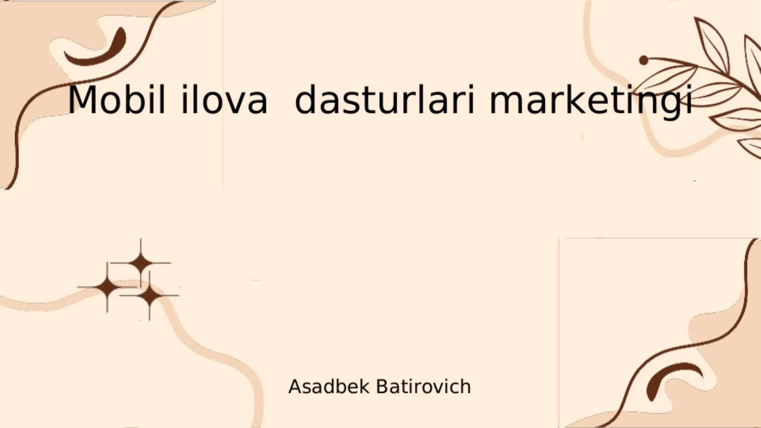 mobil ilova dasturlari marketingi haqida prezentatsiya 1
