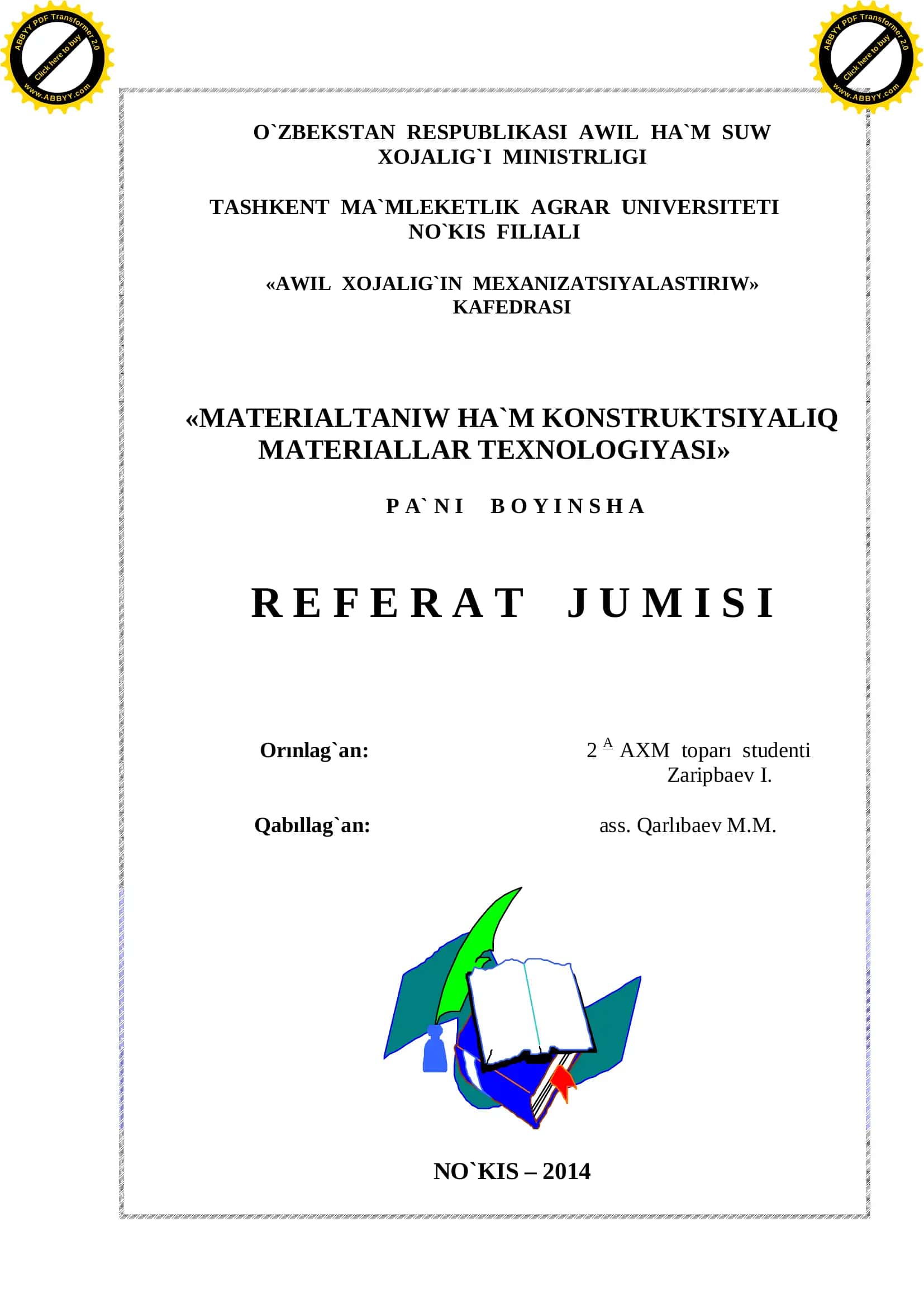 «MATERIALTANIW HA'M KONSTRUKTSIYALIQ MATERIALLAR TEXNOLOGIYASI» P A` N I B O Y I N S H A R E F E R A T J U M I S I