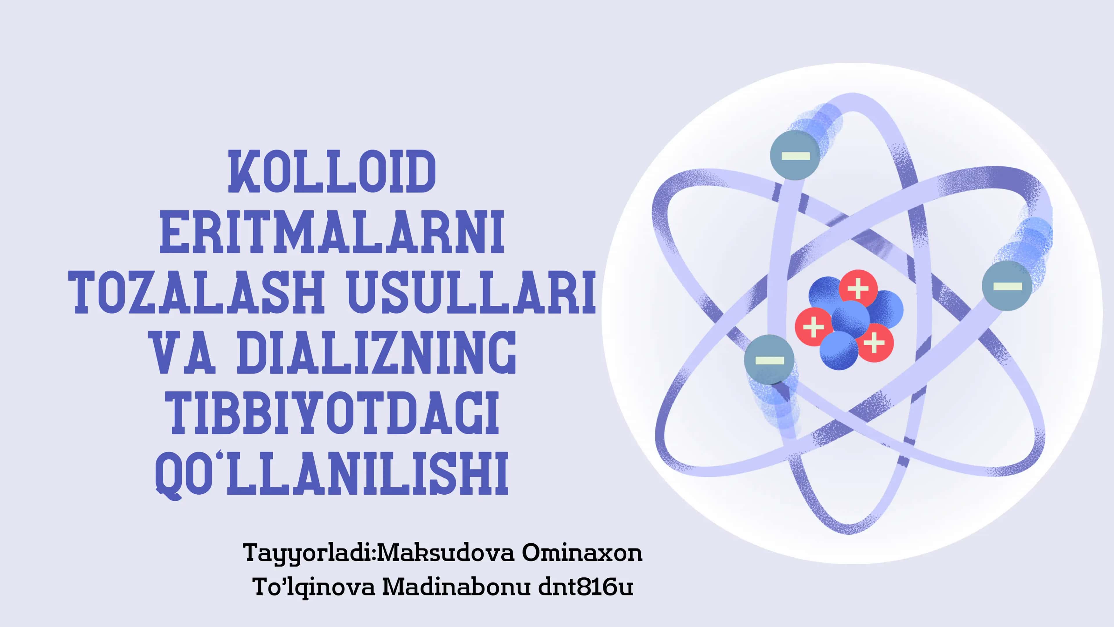 Kolloid eritmalarni tozalash usullari va dializ