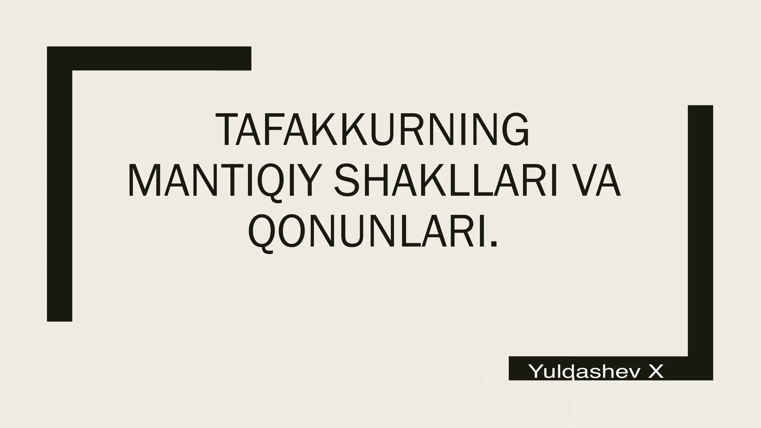 TAFAKKURNING MANTIQIY SHAKLLARI VA QONUNLARI