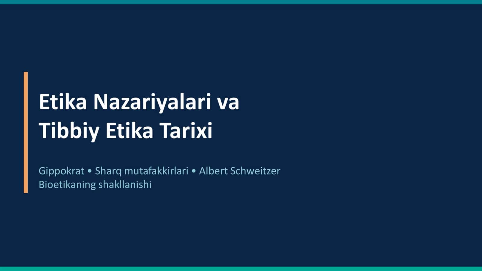 Etika Nazariyalari va Tibbiy Etika Tarixi