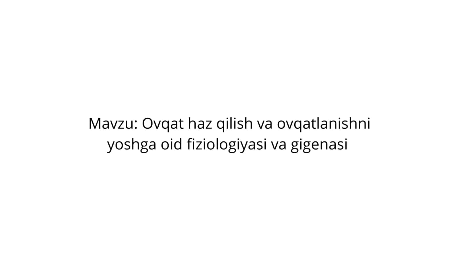 Ovqat haz qilish va ovqatlanishni yoshga oid fiziologiyasi va gigenasi