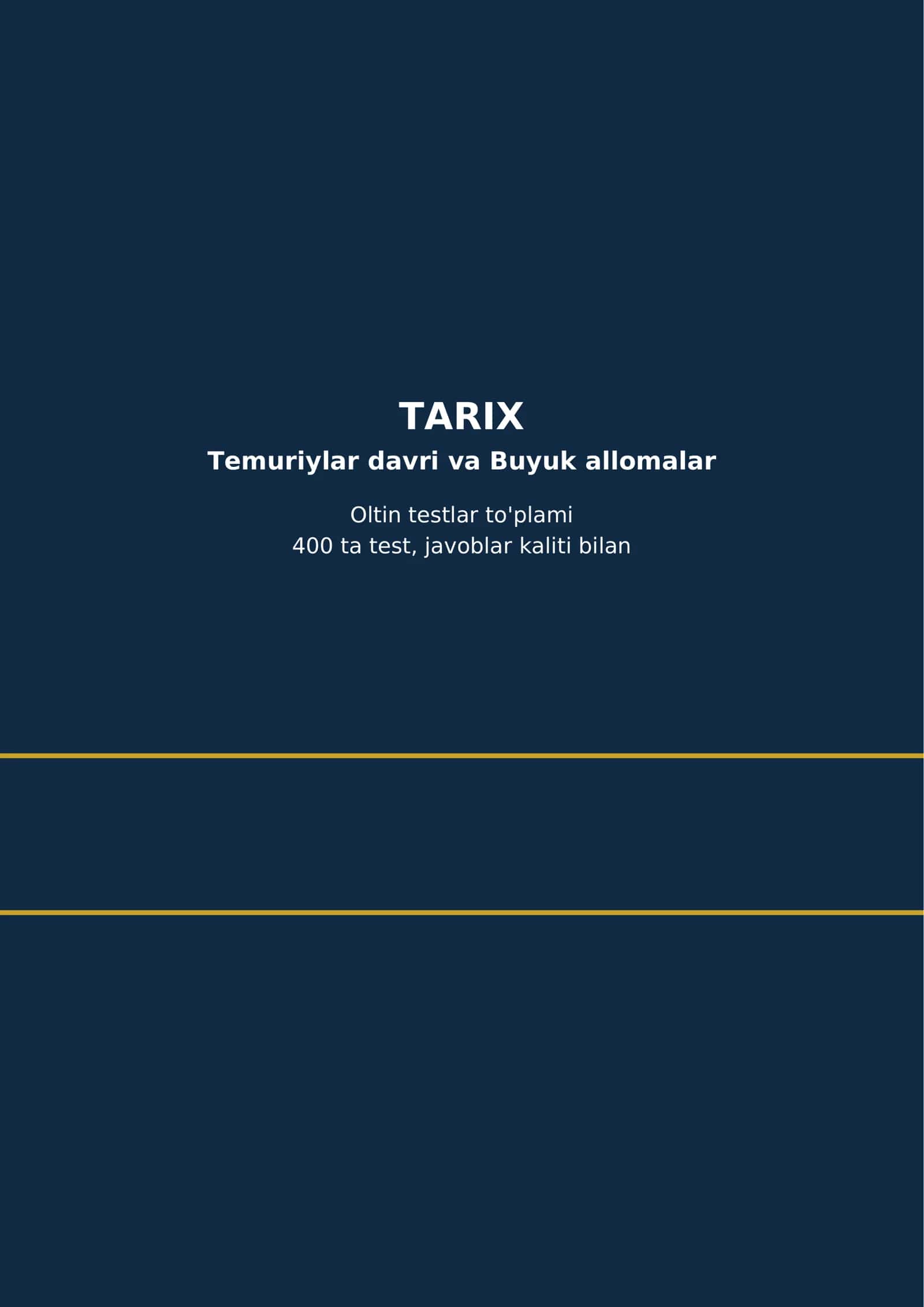 Temuriylar davri va Buyuk allomalar — 400 ta test tayyor, 53 bet.
Amir Temur davlati — 34
Mirzo Ulug