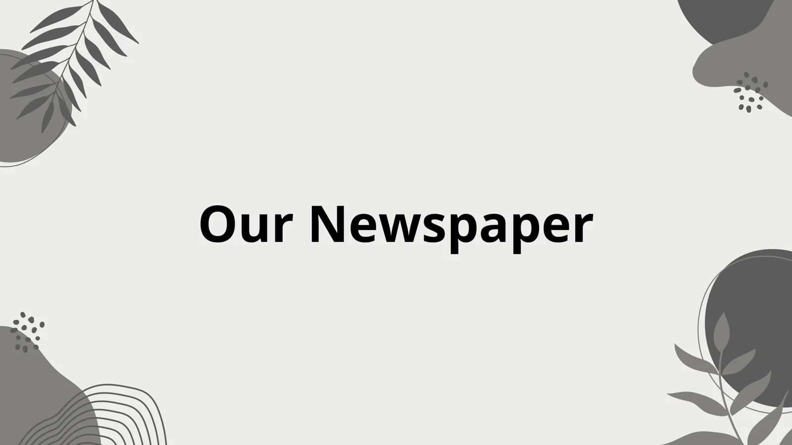 Our Newspaper