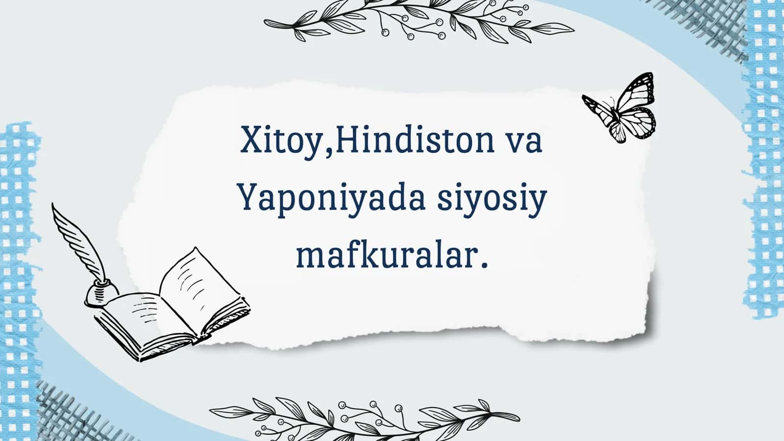 Xitoy, Hindiston va Yaponiyada siyosiy mafkuralar.