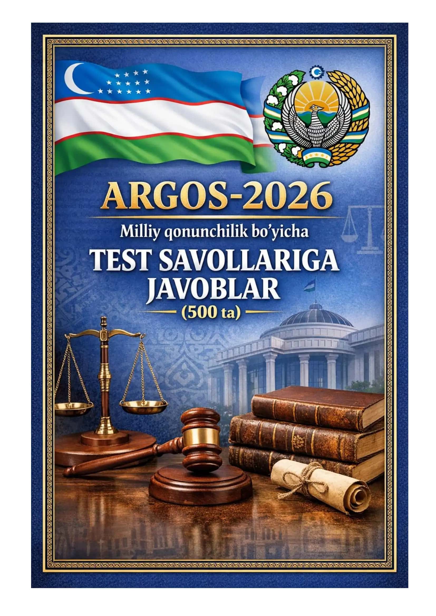 2026 Argos eng yangi test savollari (Milliy qonunchilik savollari)