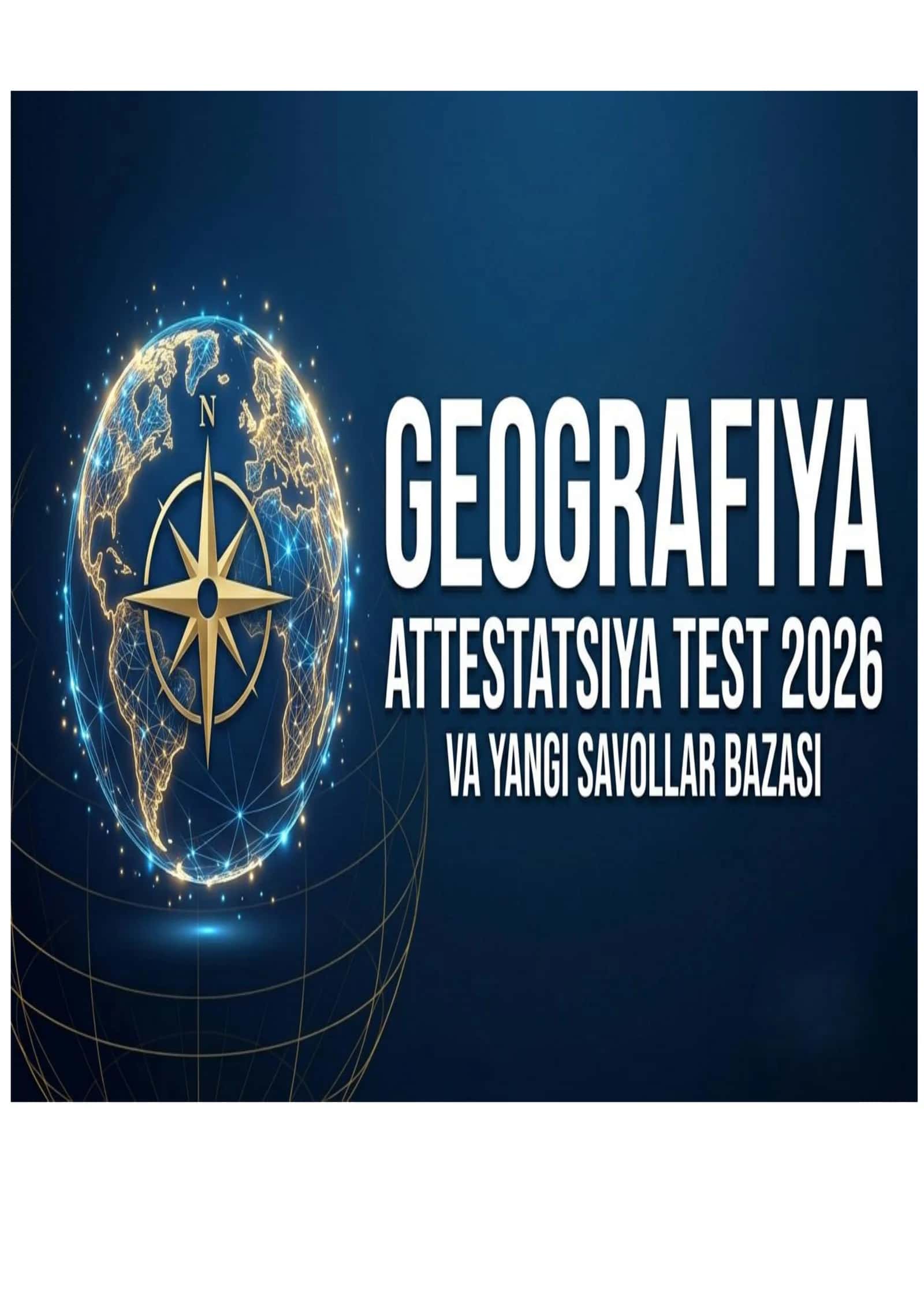 GEOGRAFIYA: Attestatsiya test 2026 va yangi savollar bazasi
