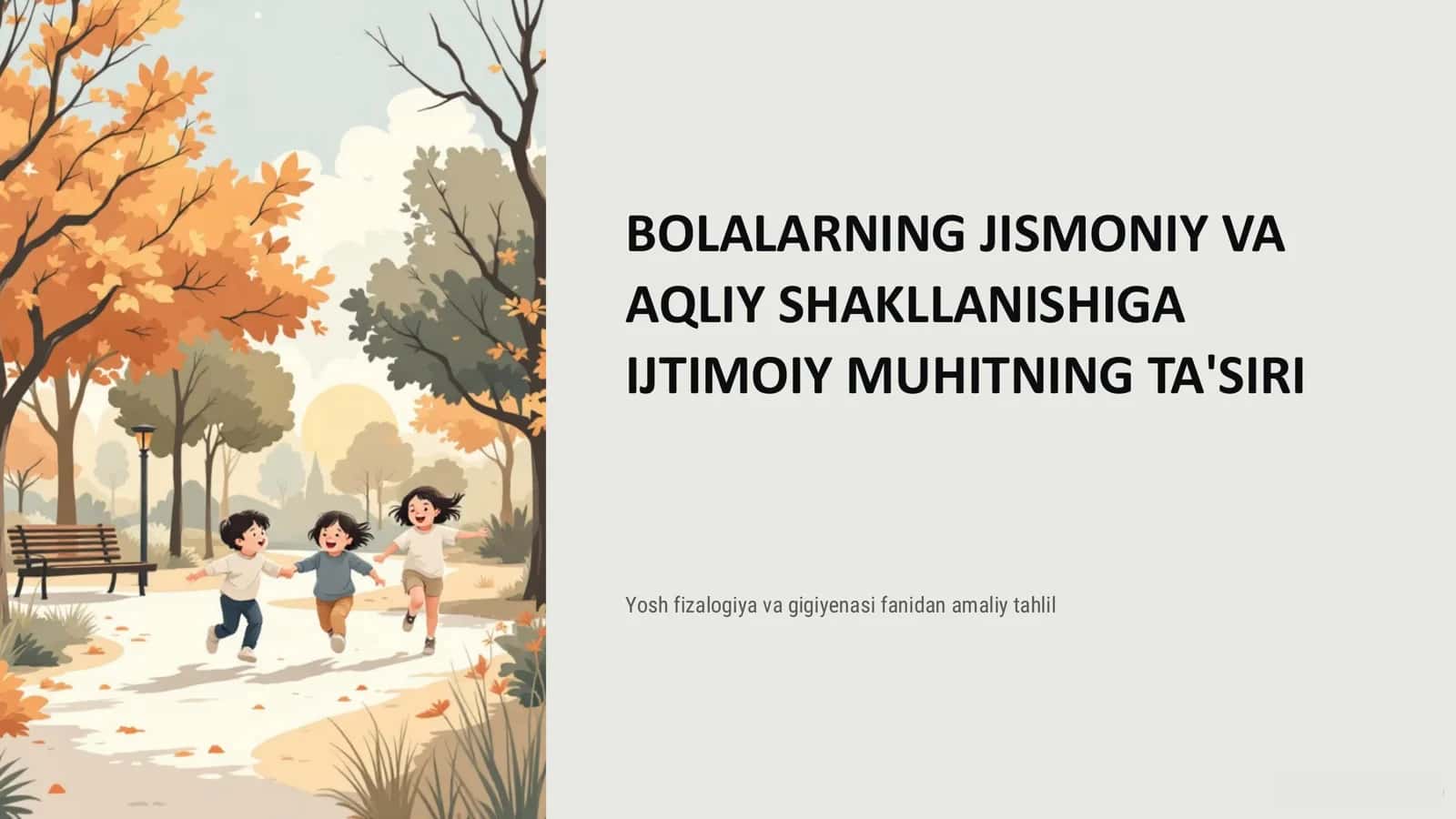 BOLALARNING JISMONIY VA AQLIY SHAKLLANISHIGA IJTIMOIY MUHITNING TA'SIRI
