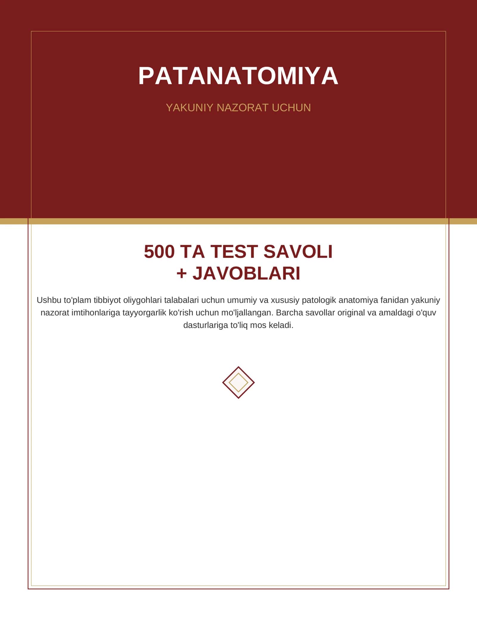 Patanatomiya — yakuniy nazorat uchun 500 ta test savoli + javoblari