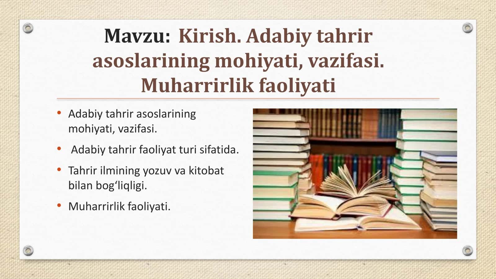 Kirish . Adabiy tahrir asoslarining mohiyati, vazifasi. Muharrirlik faoliyati