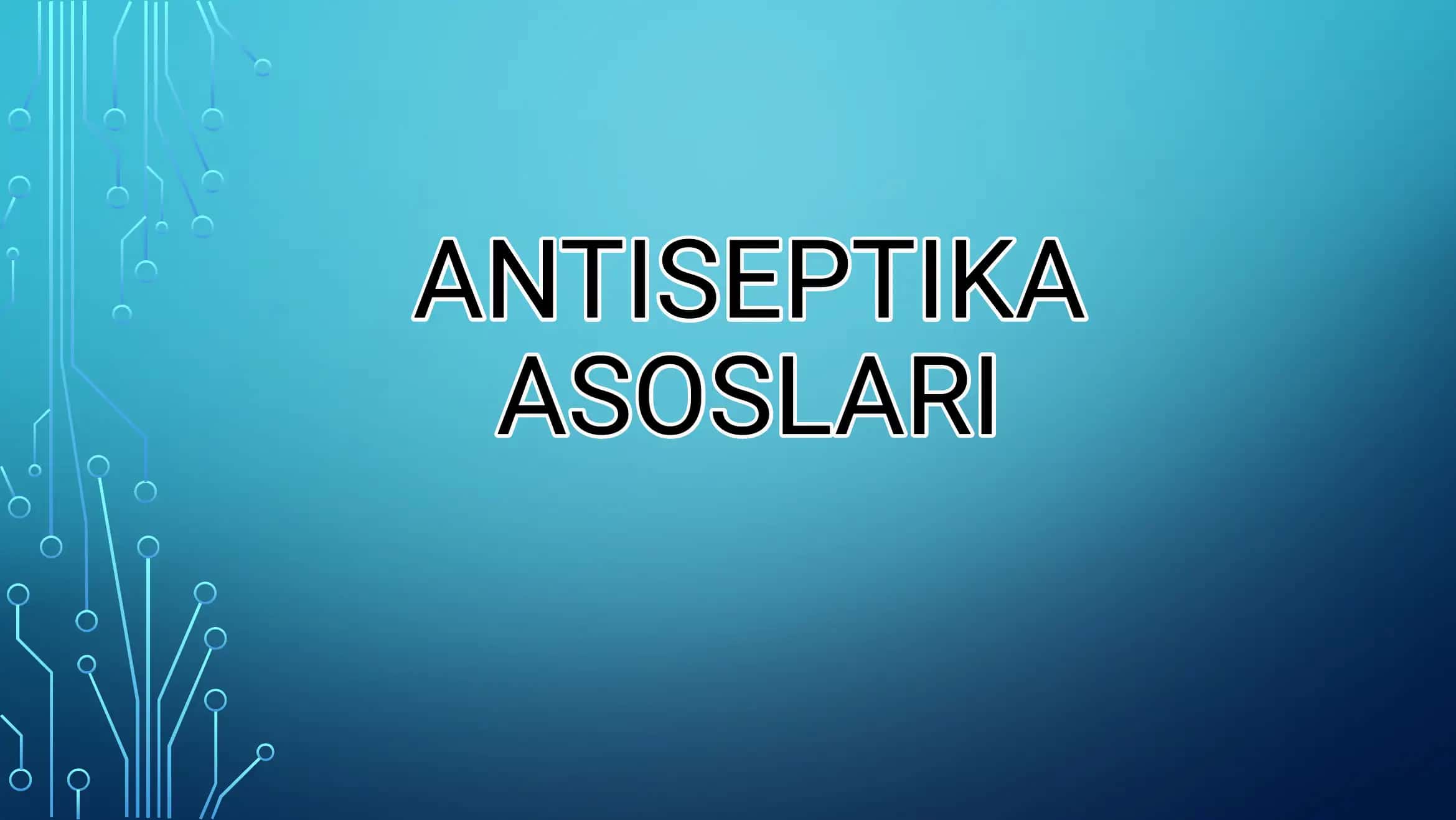 Antiseptika asoslari