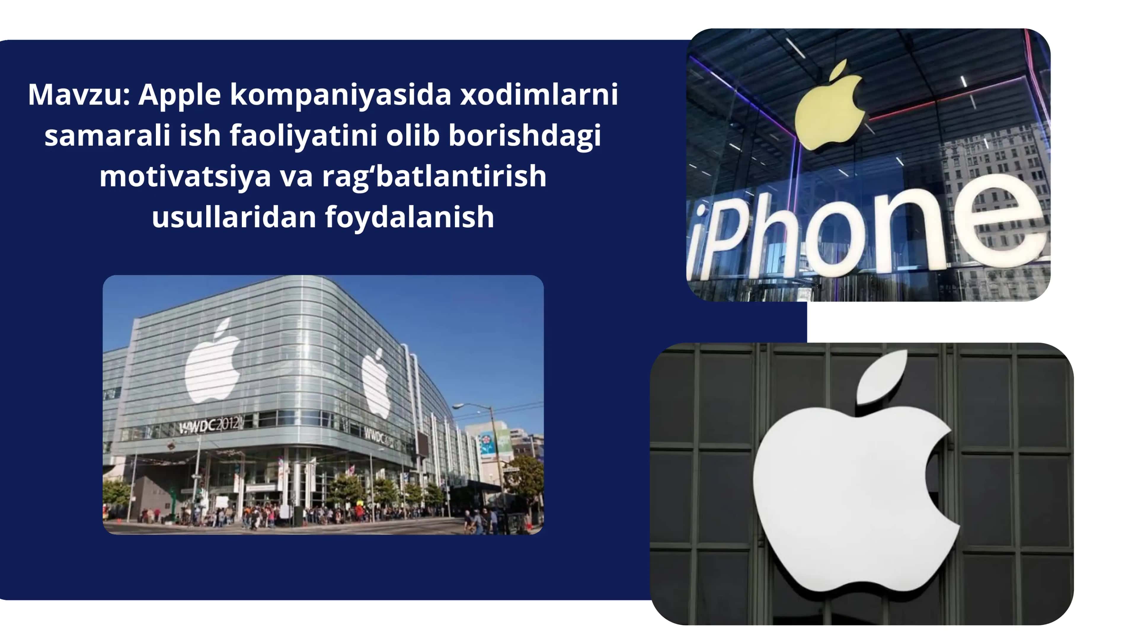 Iphone kompaniyasida xodimlarni  samarali ish faoliyatini olib borishdagi  motivatsiya va rag‘batlantirish  usullaridan foydalanish