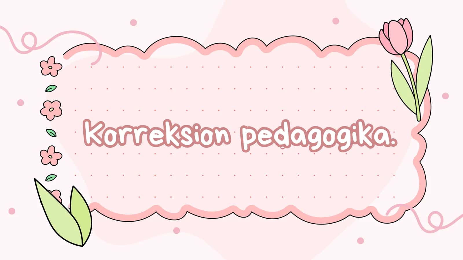 Korreksion pedagogika.