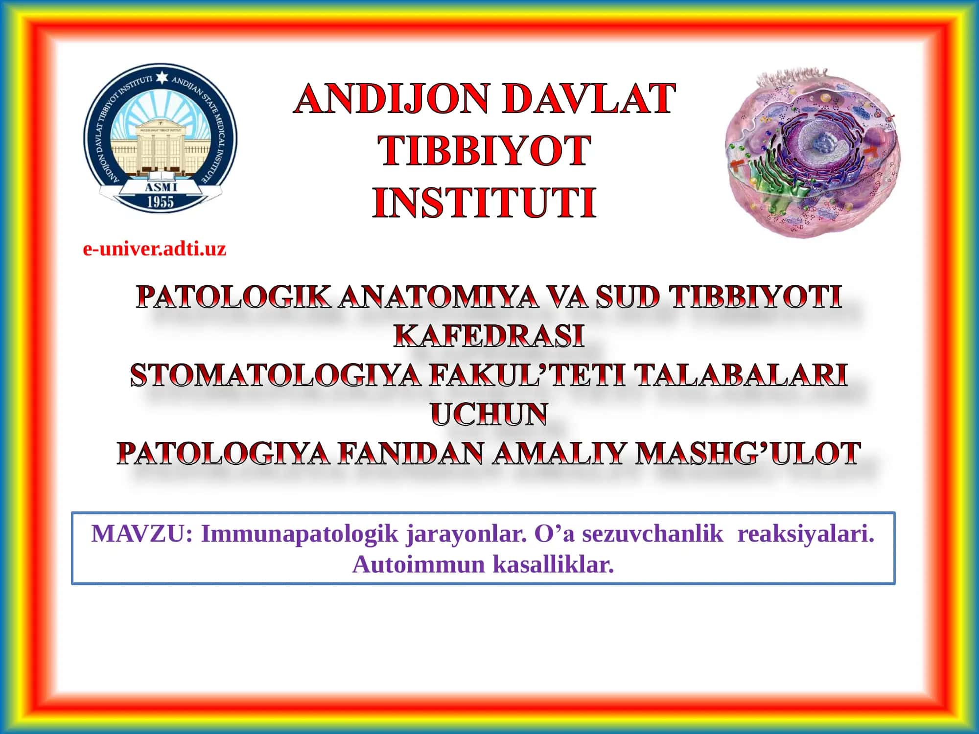 Immunapatologik jarayonlar. O’a sezuvchanlik reaksiyalari. Autoimmun kasalliklar