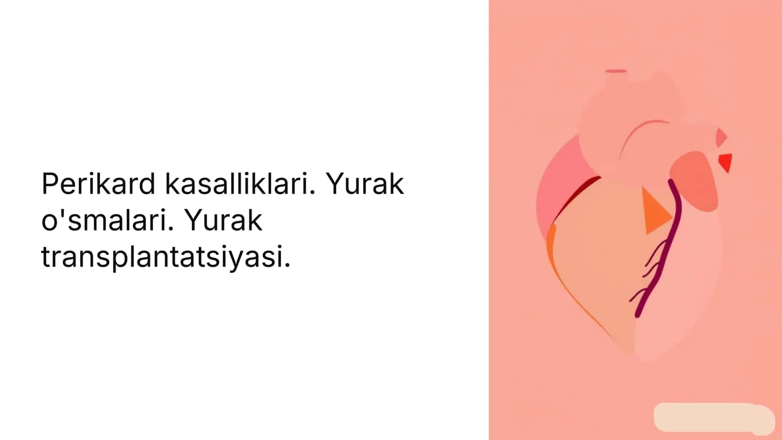 Perikard kasalliklari. Yurak o'smalari. Yurak transplantatsiyasi