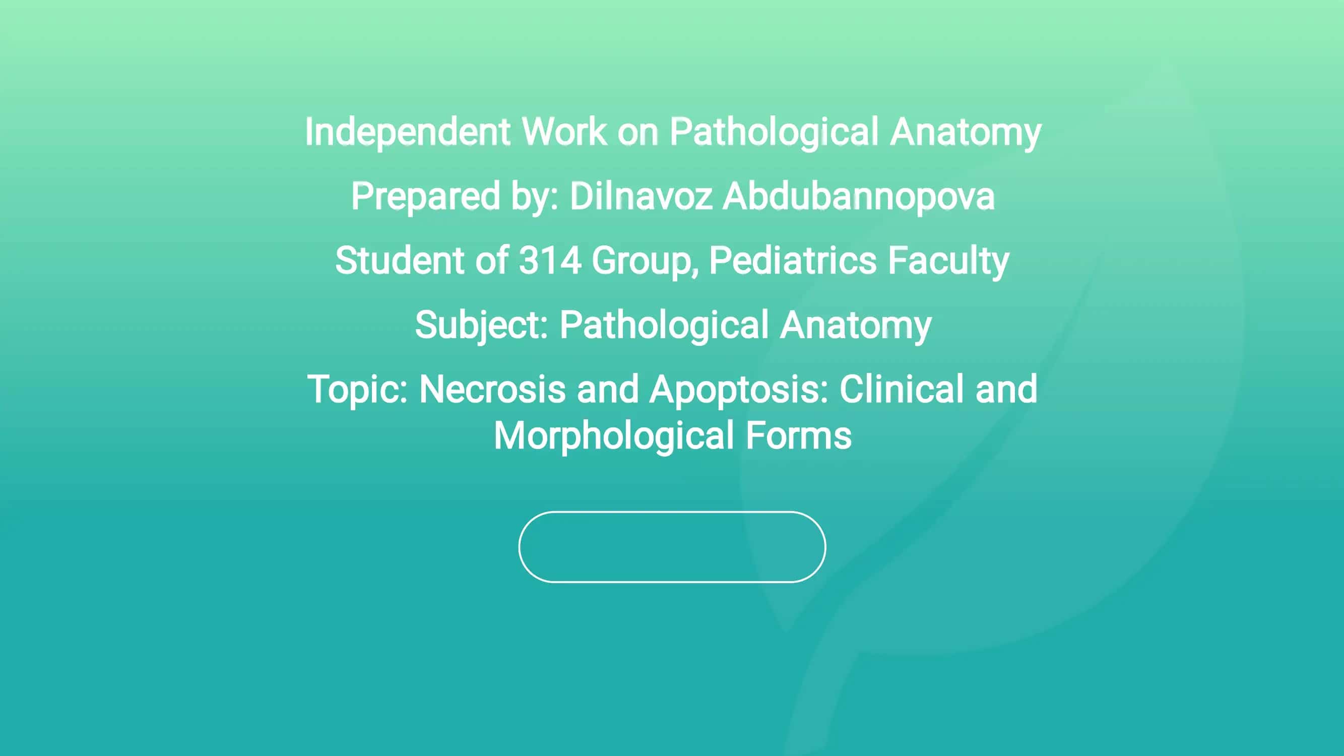 Independent Work on Pathological Anatomy