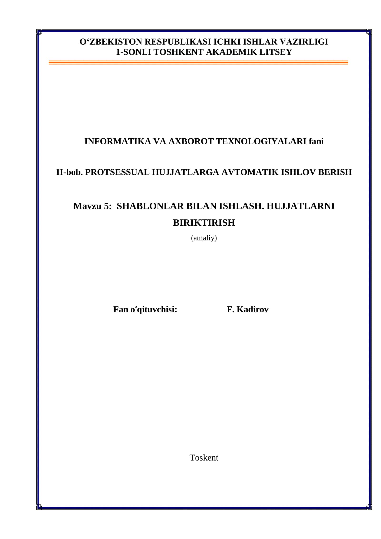SHABLONLAR BILAN ISHLASH. HUJJATLARNI BIRIKTIRISH
