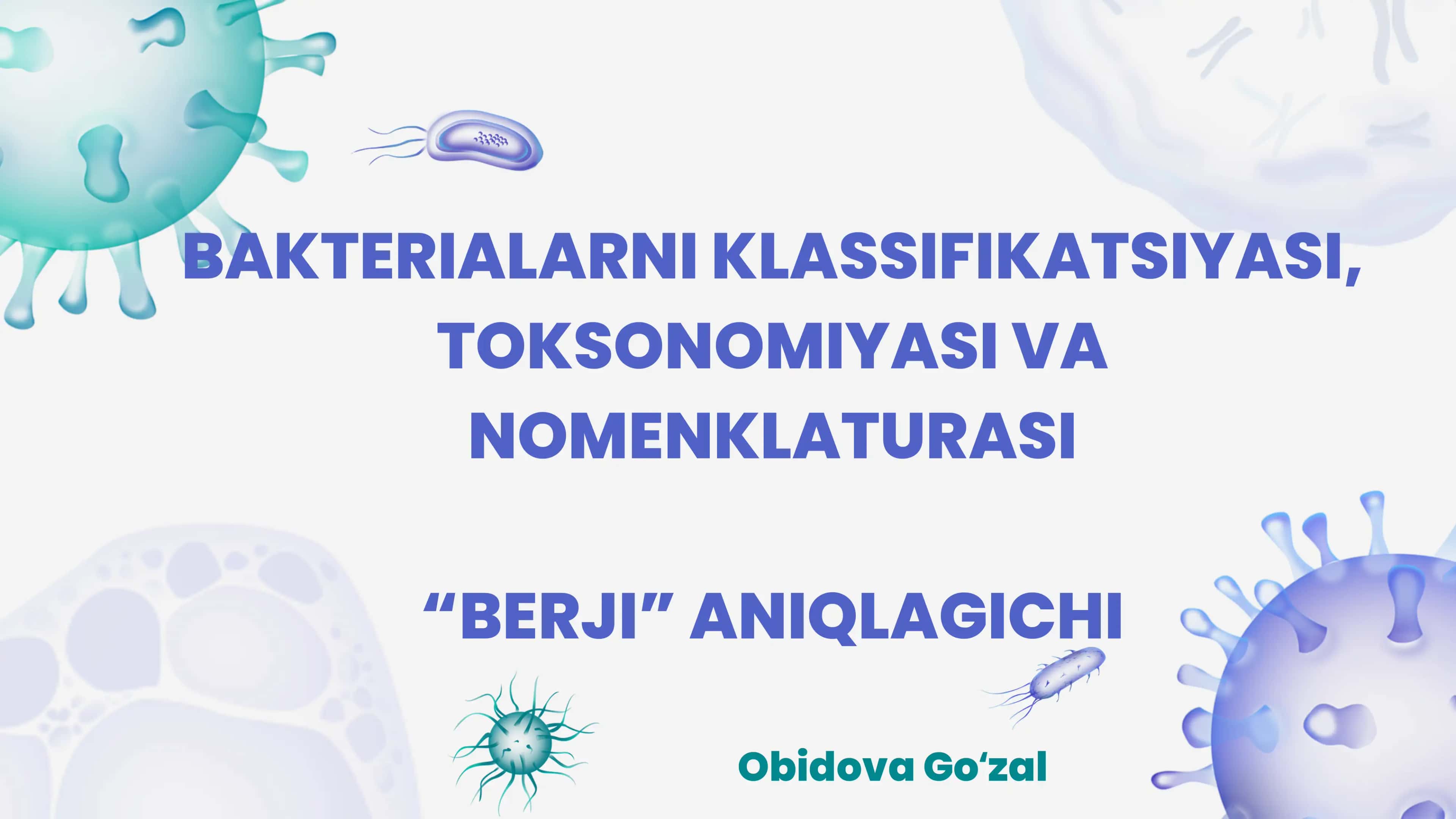 BAKTERIALARNI KLASSIFIKATSIYASI