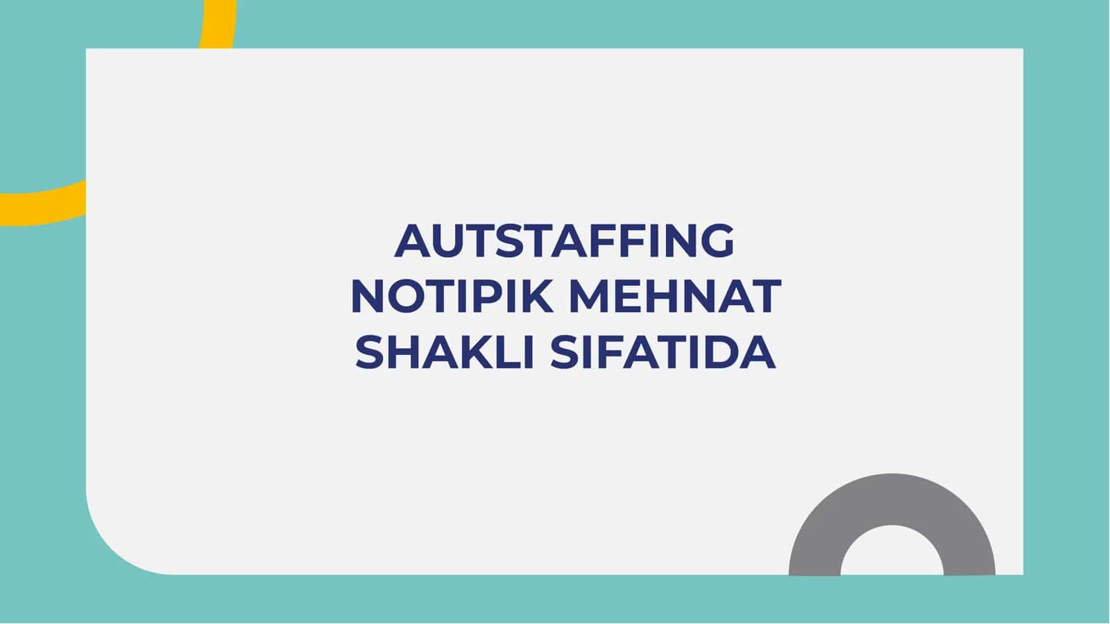 Autstaffing notipik mehnat shakli sifatida