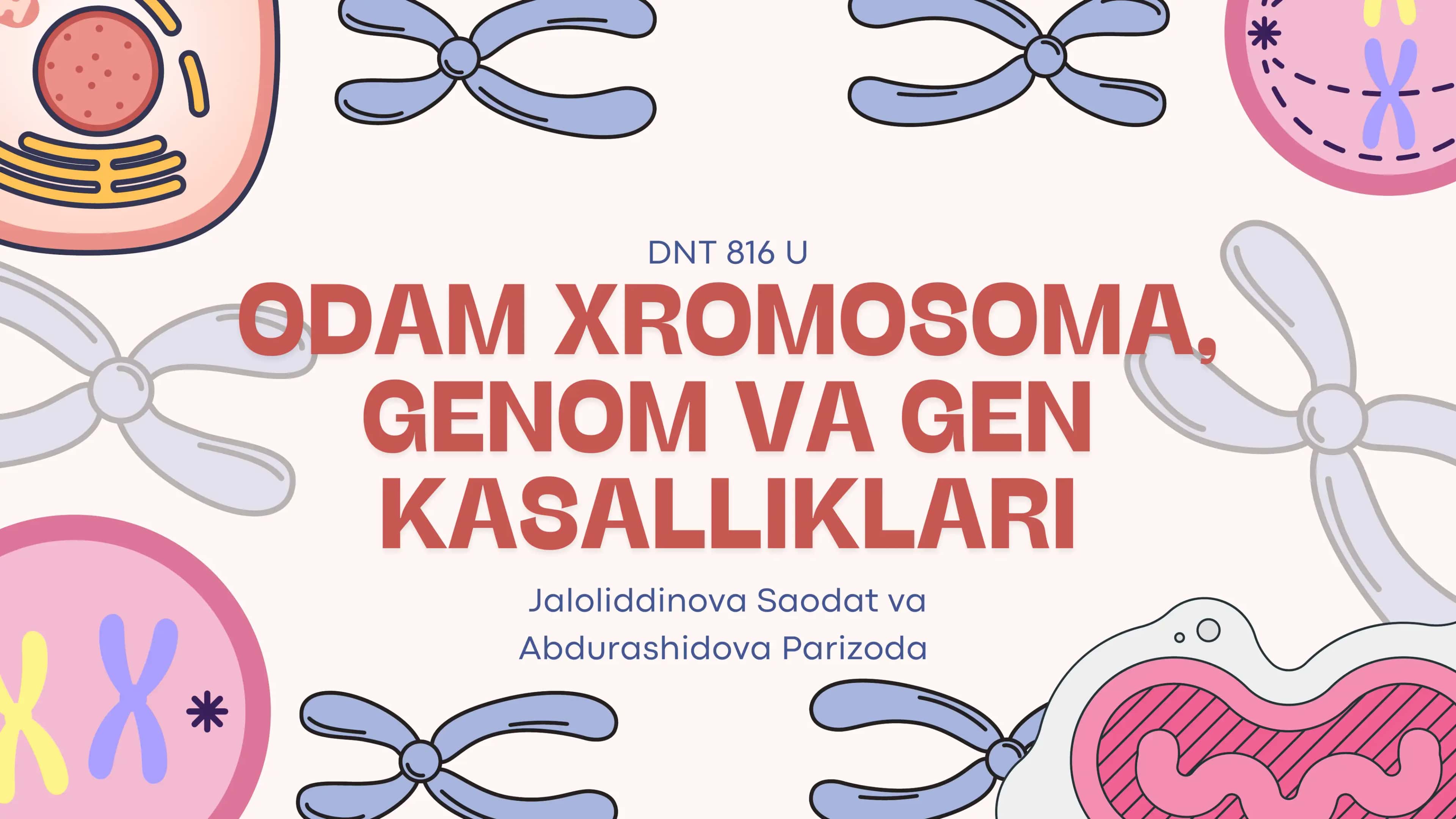 ODAM XROMOSOMA, GENOM VA GEN KASALLIKLARI