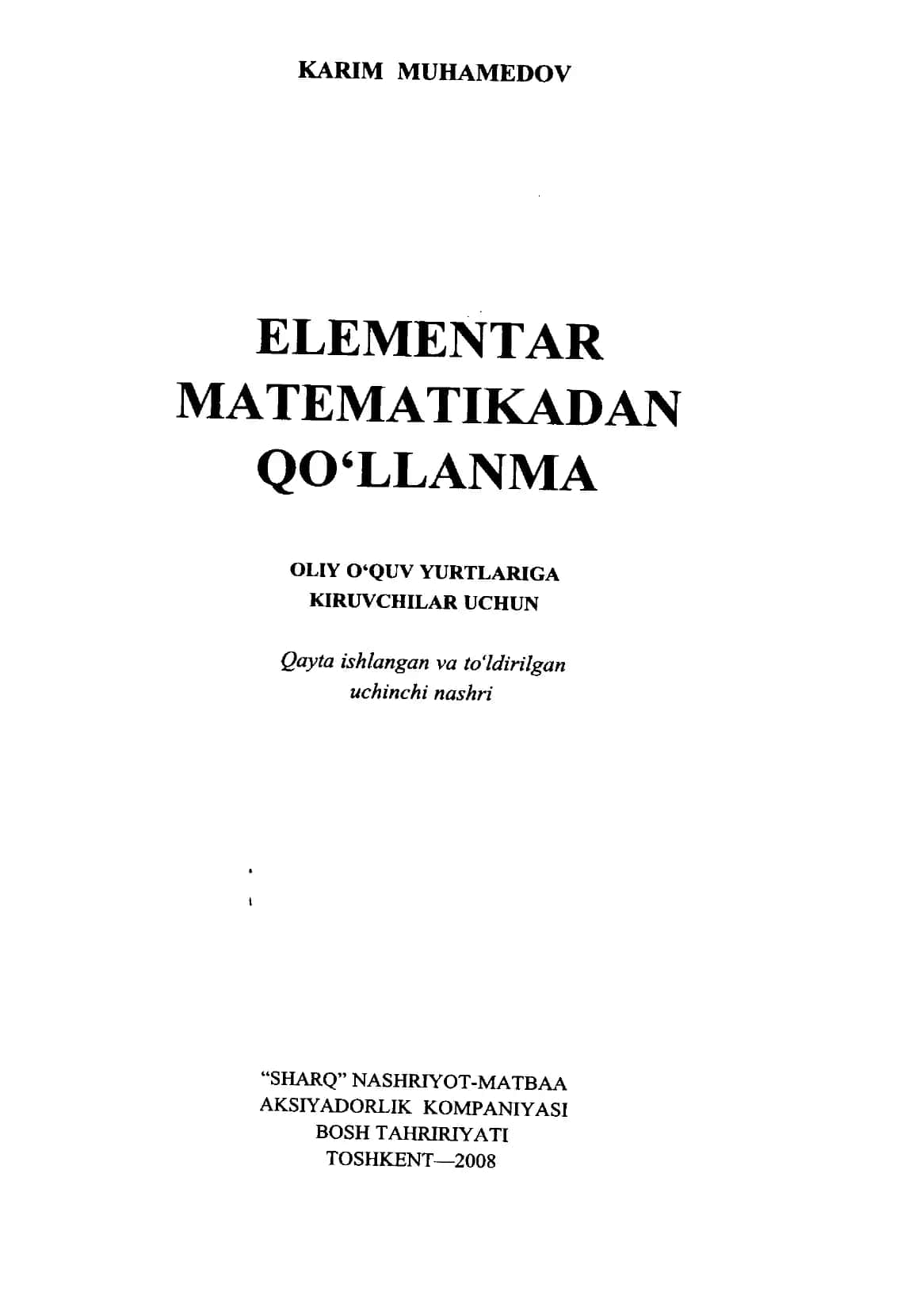 Elementar matematikadan qo‘llanma: Oliy o'quv yurtlariga kiruvchilar uchun