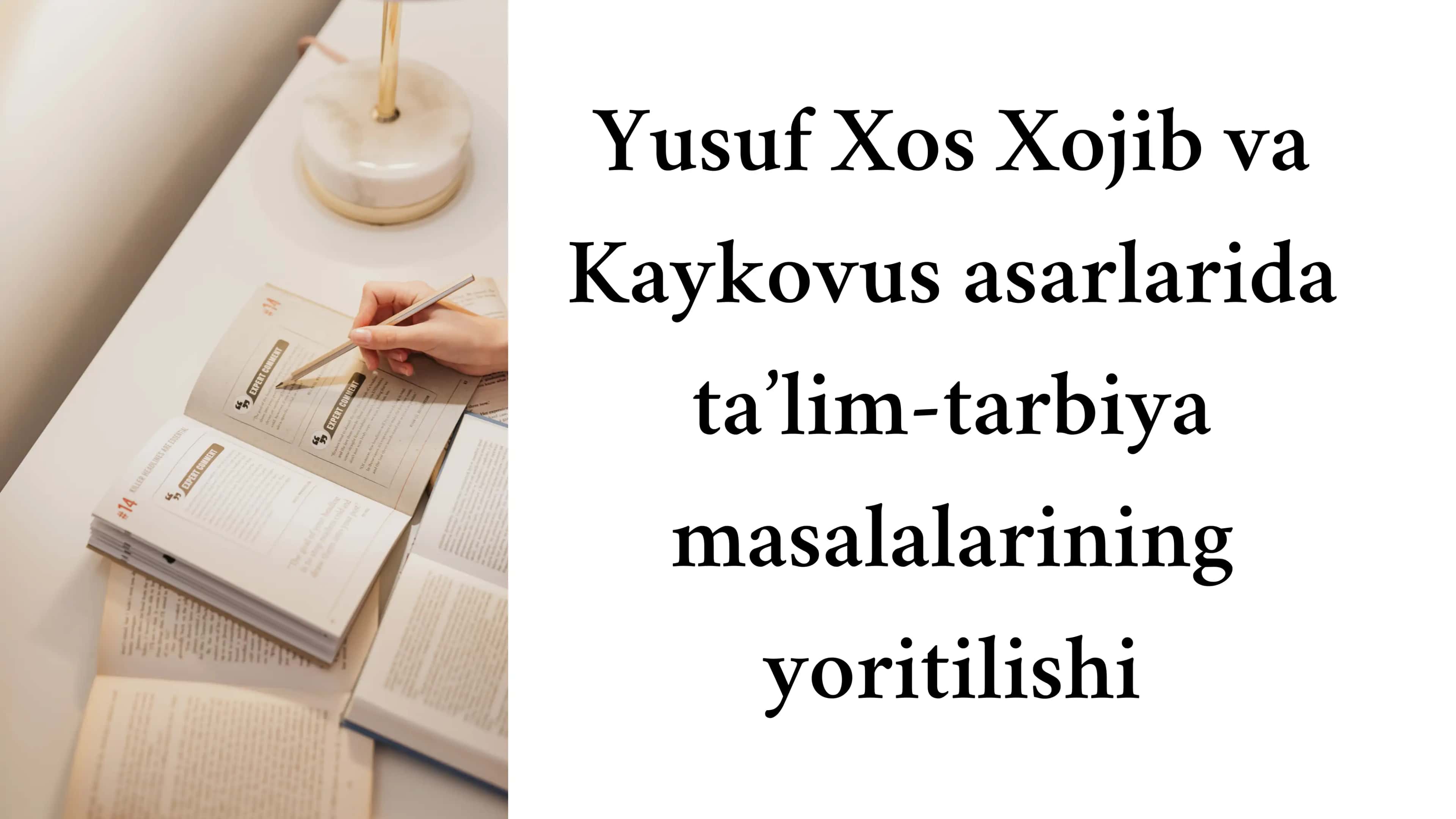 Yusuf Xos Hojib va Kavkovus asarlarida taʼlim tarbiya masalalari taqdimot