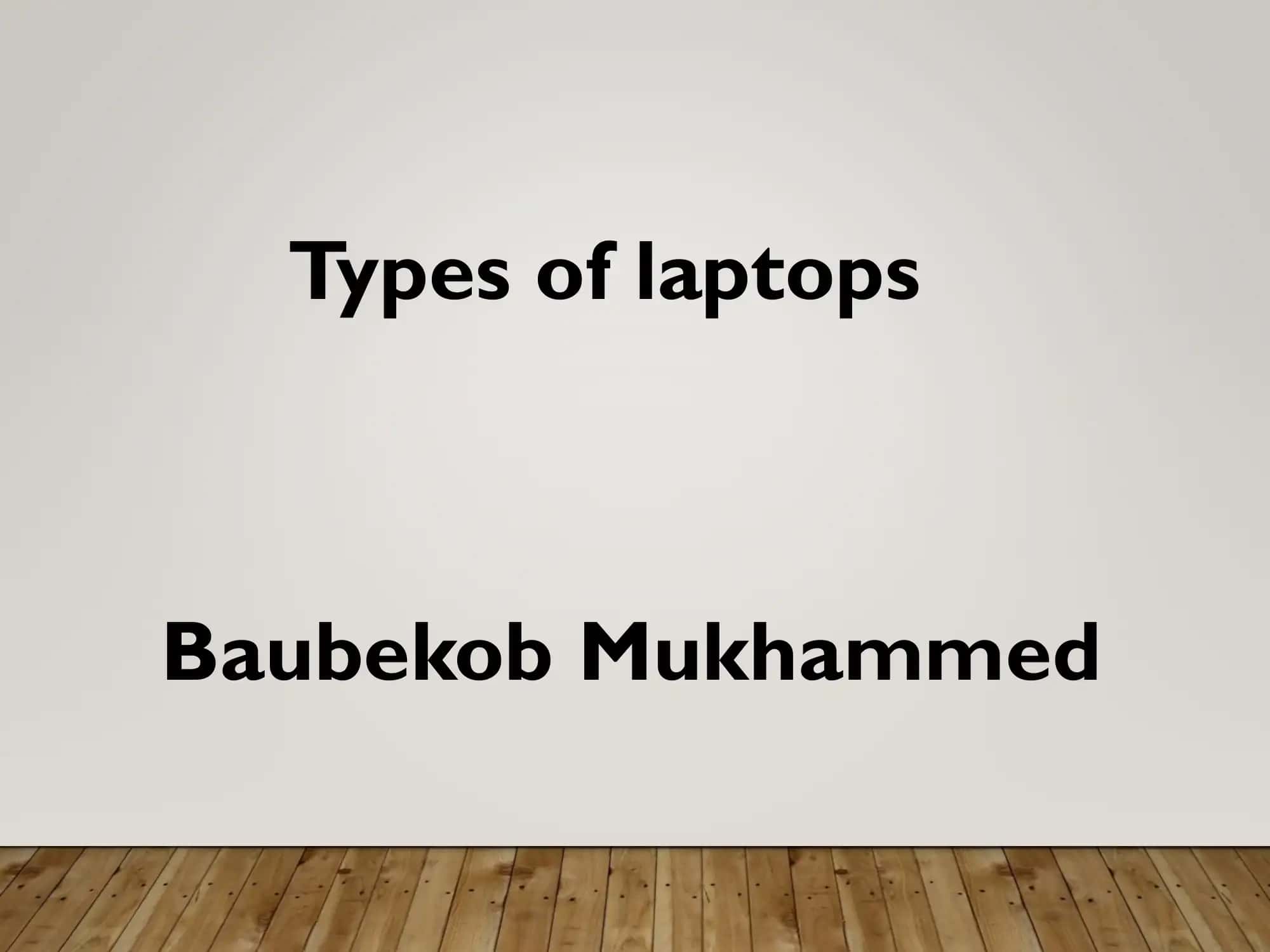 Types of laptops