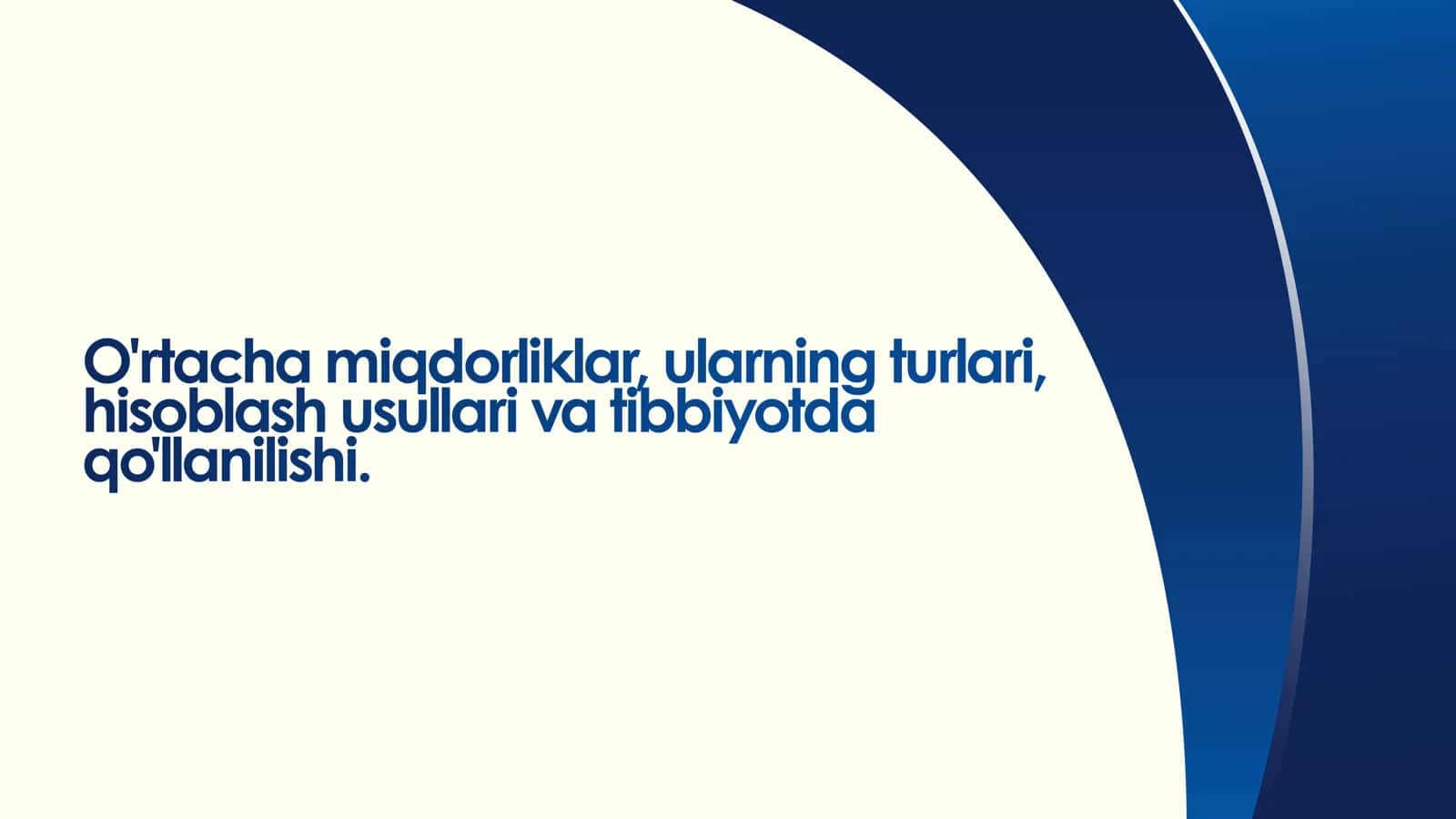 O'rtacha miqdorlarning turlari va ularni tibbiyotda hisoblash usullari