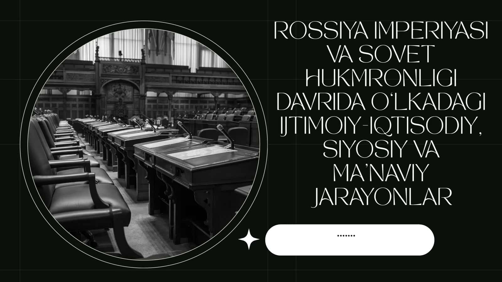 ROSSIYA IMPERIYASI VA SOVET HUKMRONLIGI DAVRIDA O‘LKADAGI IJTIMOIY-IQTISODIY, SIYOSIY VA MA’NAVIY JARAYONLAR