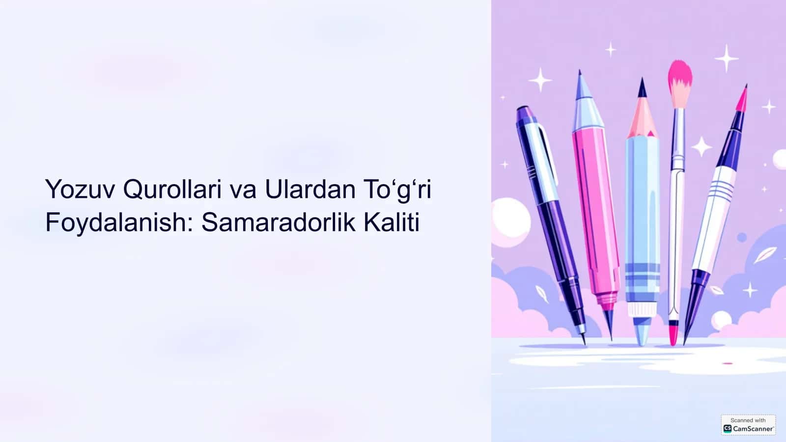 Yozuv Qurollari va Ulardan Toʻgʻri