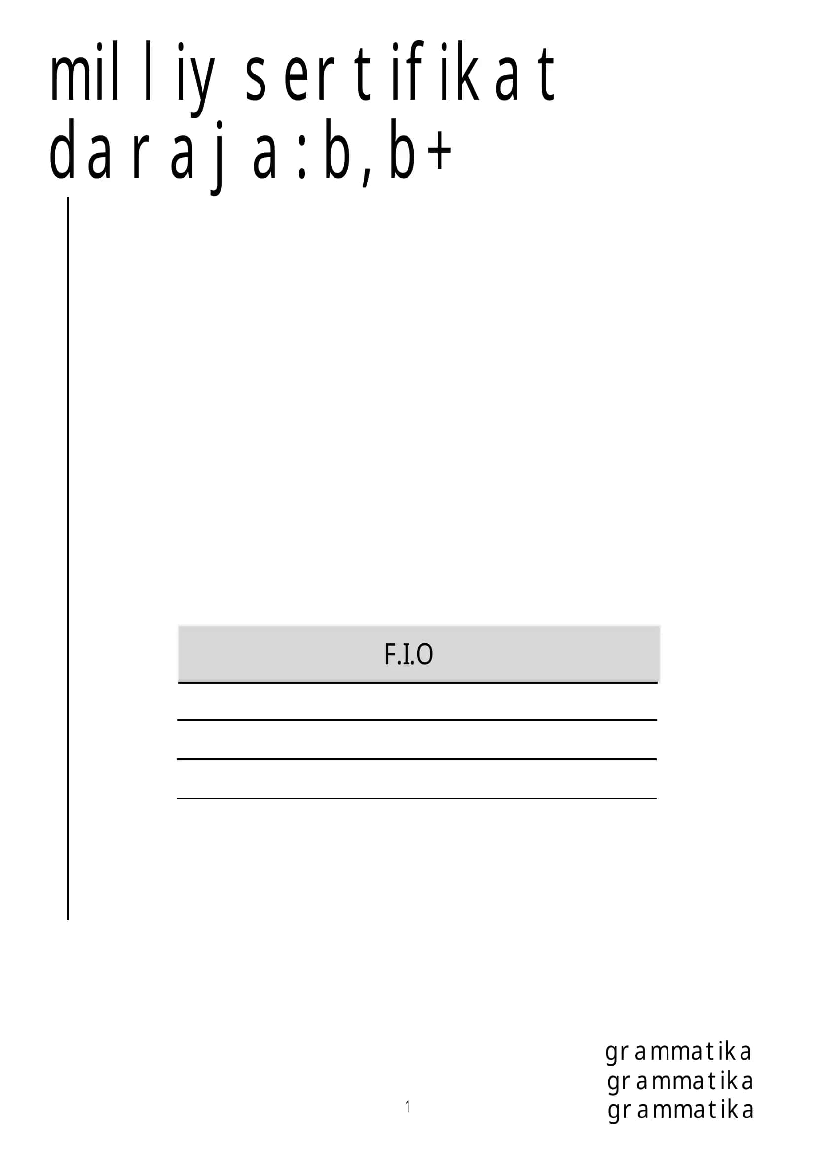 Tilshunoslar o`qishi kerak bo`lgan grammatika B, B+